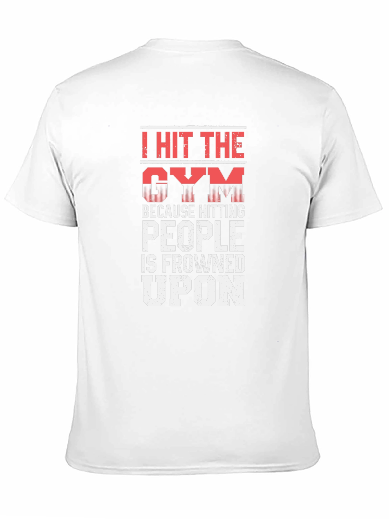 I Hit the Gym Funny Workout T-Shirt