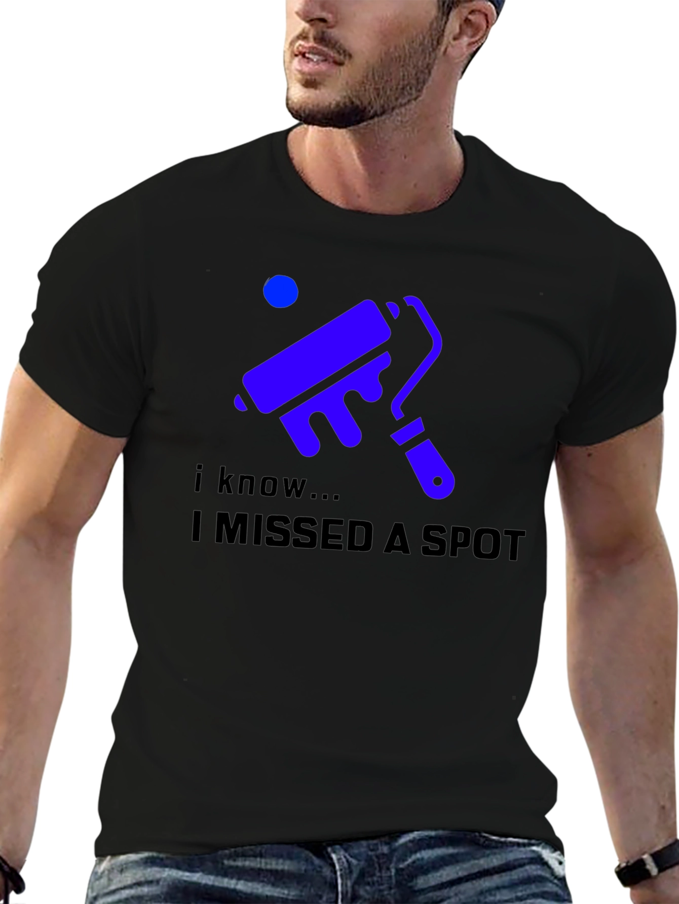 I Missed a Spot Funny T-Shirt