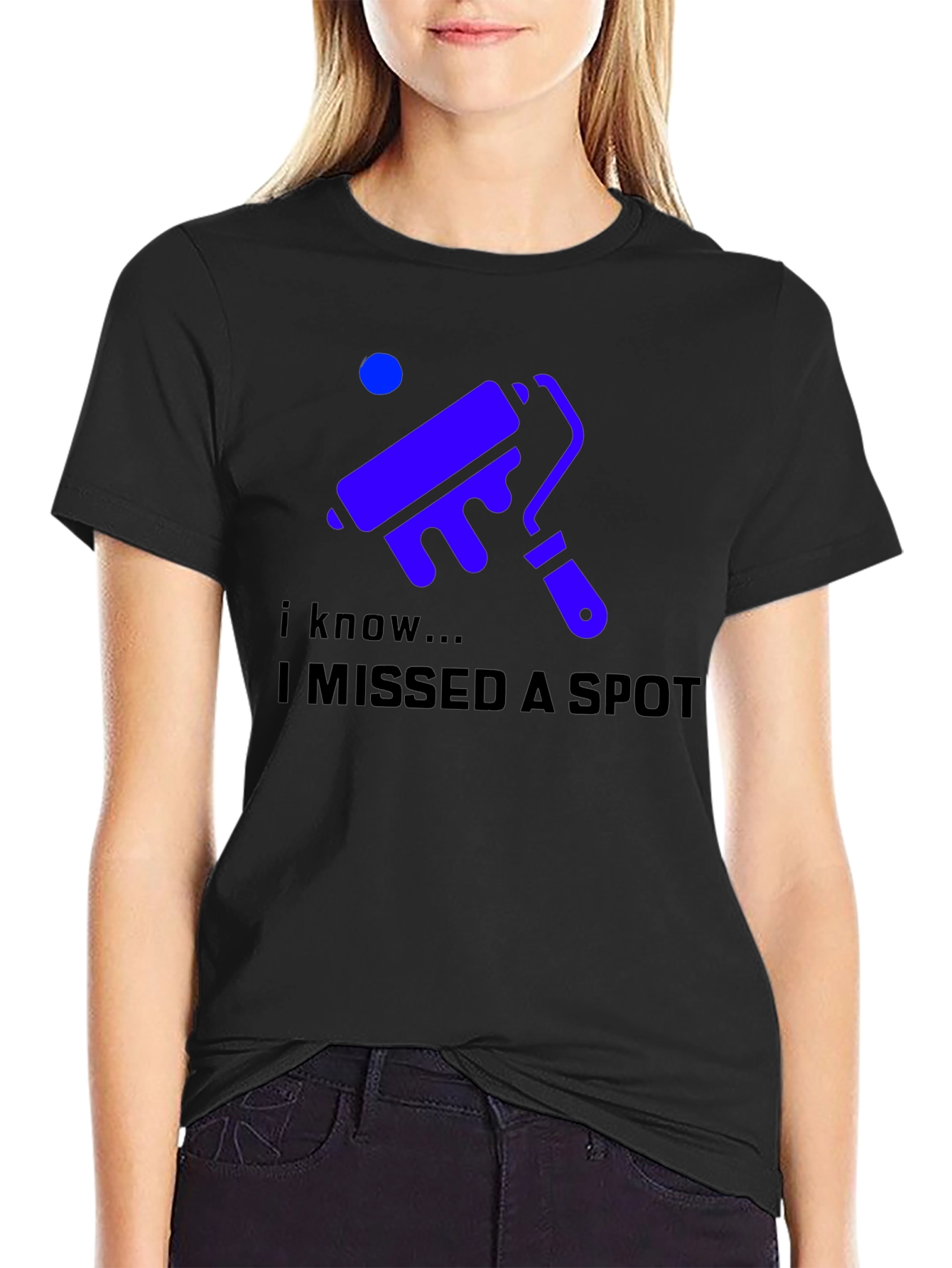 I Missed a Spot Funny T-Shirt
