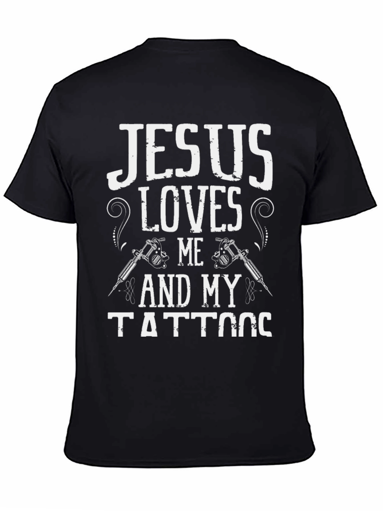Jesus Loves Me & My Tattoos Black T-Shirt