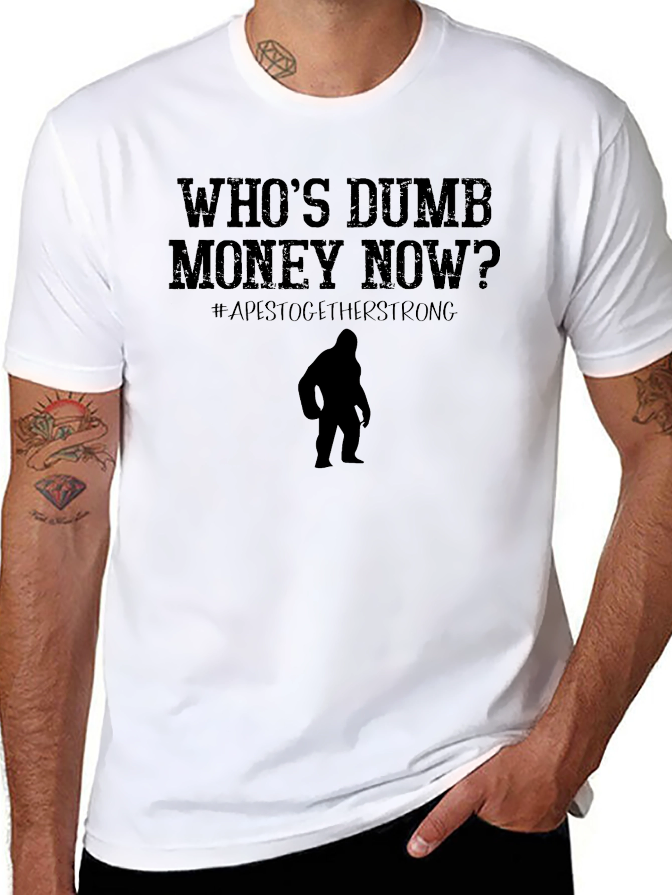 Whos Dumb Money Now T-Shirt Ape Strong