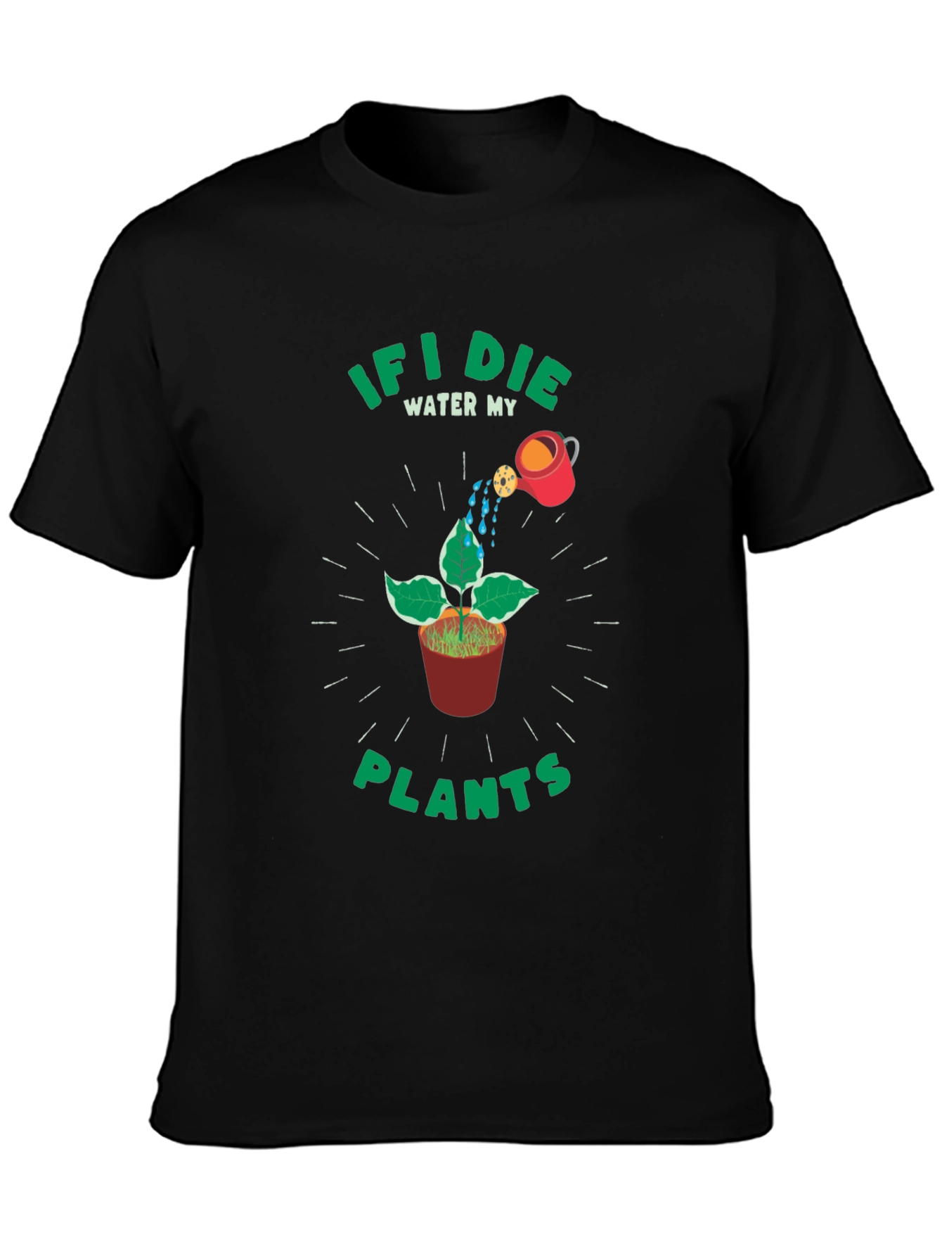 If I Die Water My Plants Graphic Tee