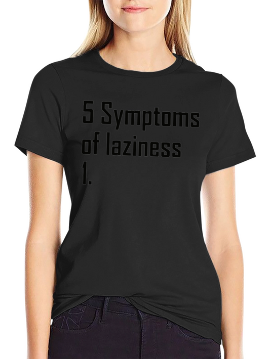 Funny Laziness Symptoms T-Shirt