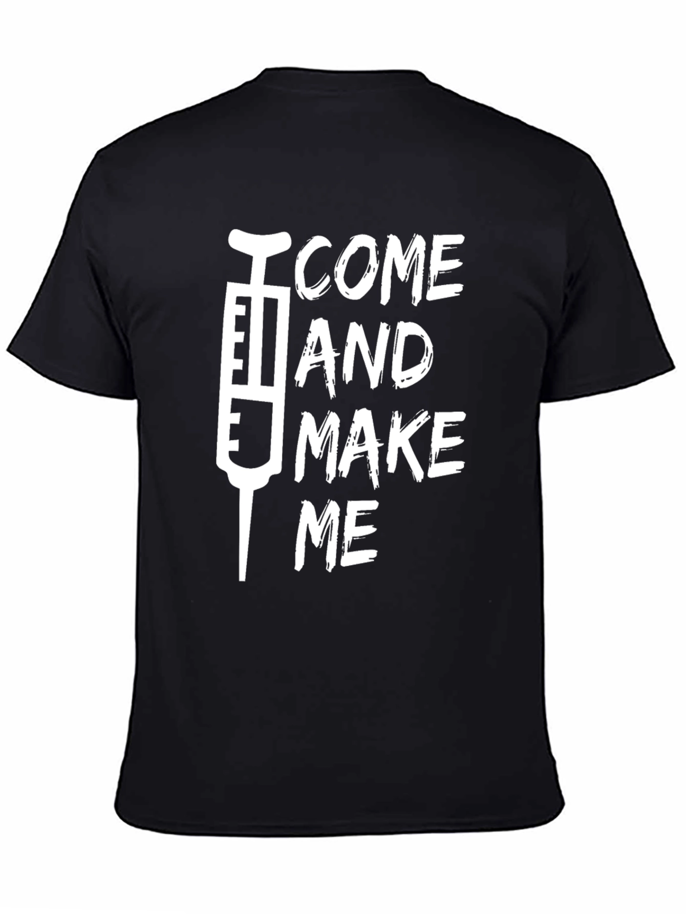 Come and Make Me Vaccine T-Shirt