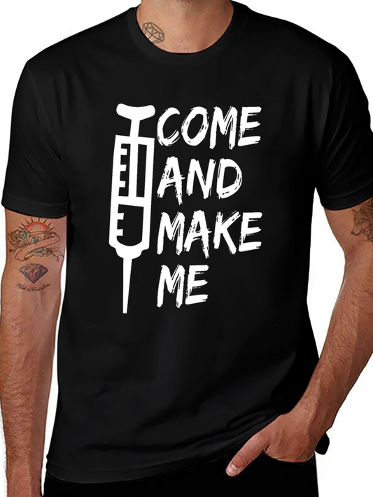 Come and Make Me Vaccine T-Shirt
