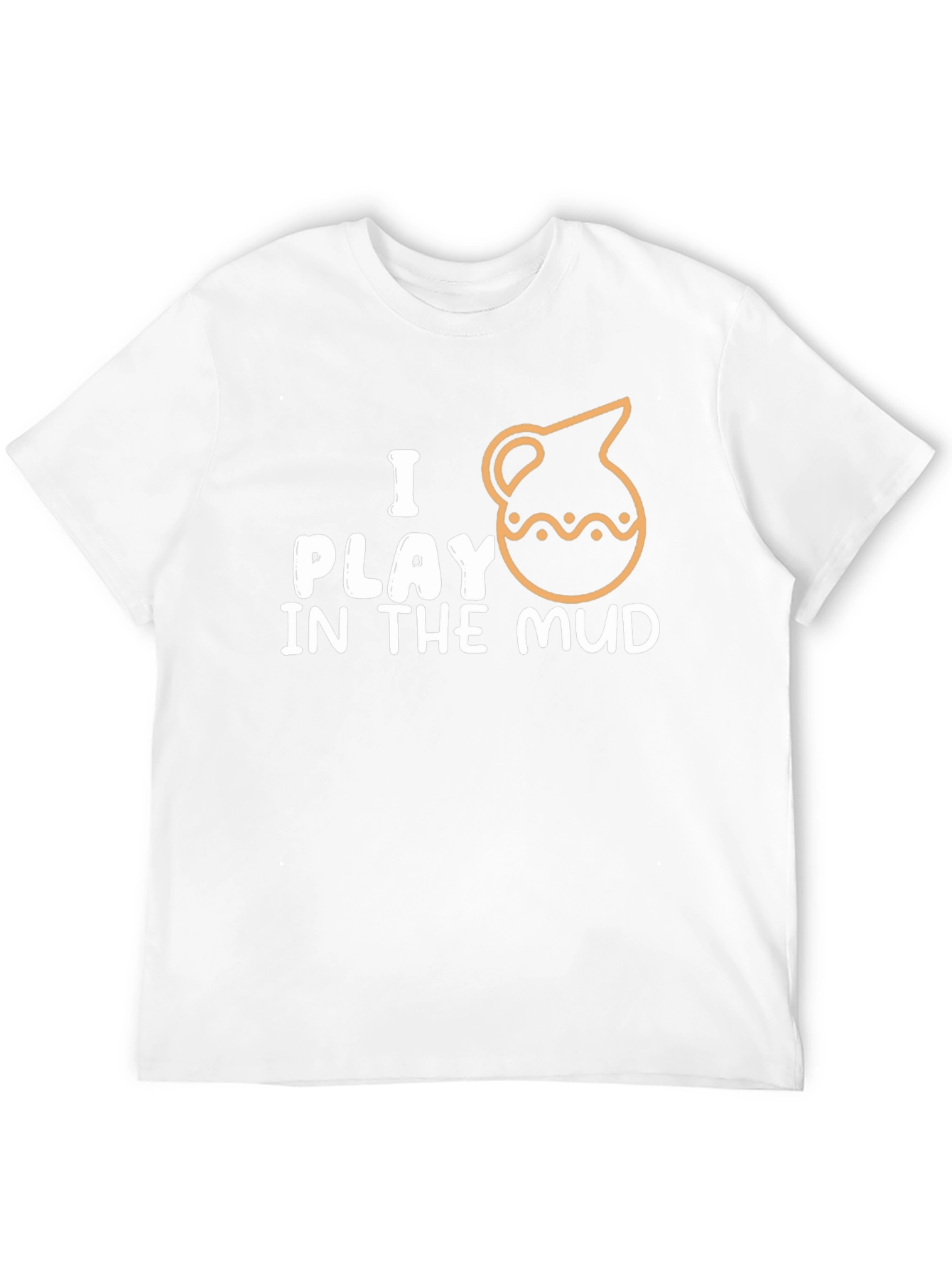 I Play In The Mud Pottery T-Shirt
