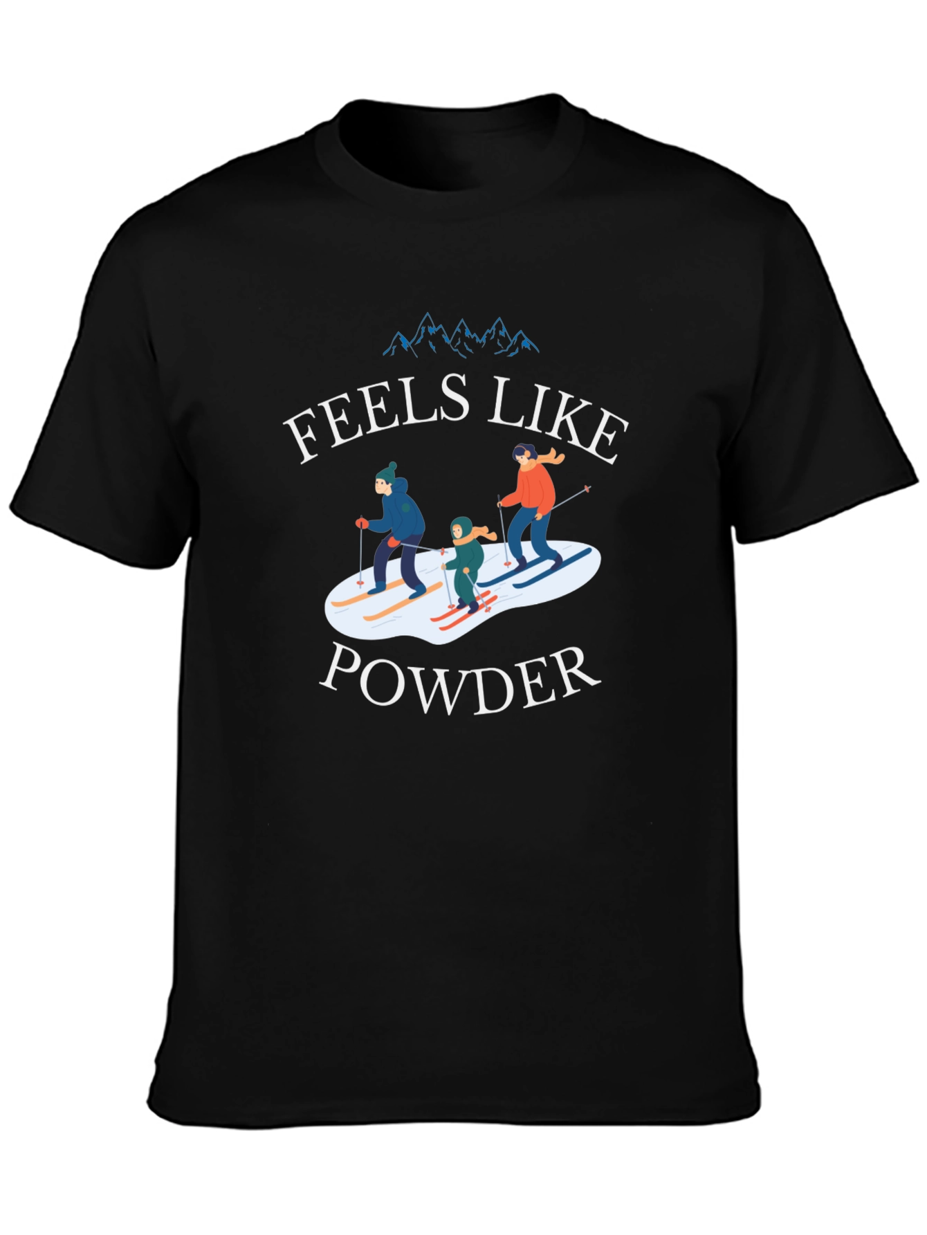 Feels Like Powder Skiing T-Shirt