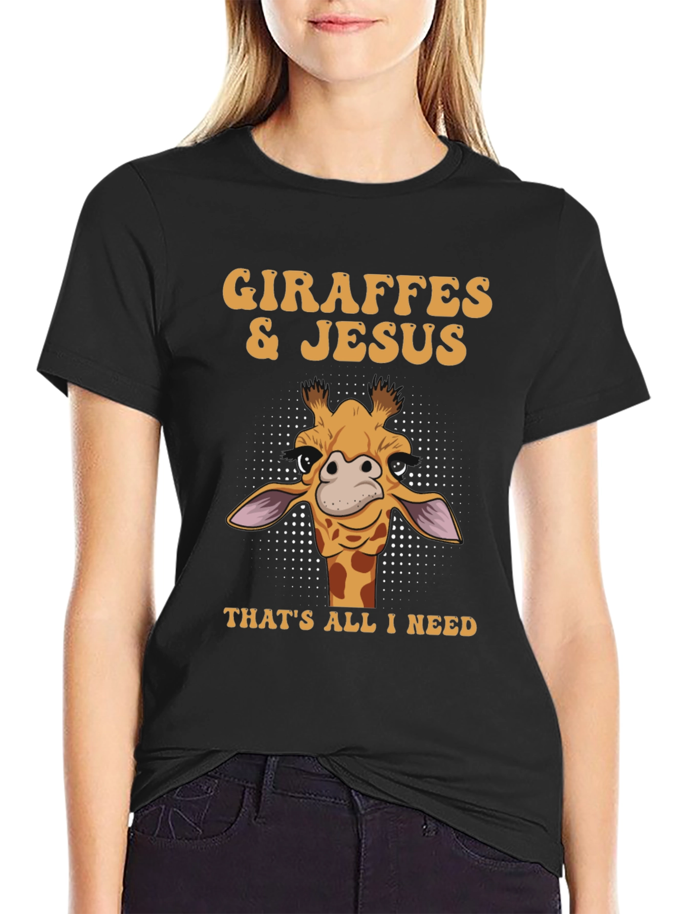 Giraffes & Jesus T-Shirt: All I Need Graphic Tee