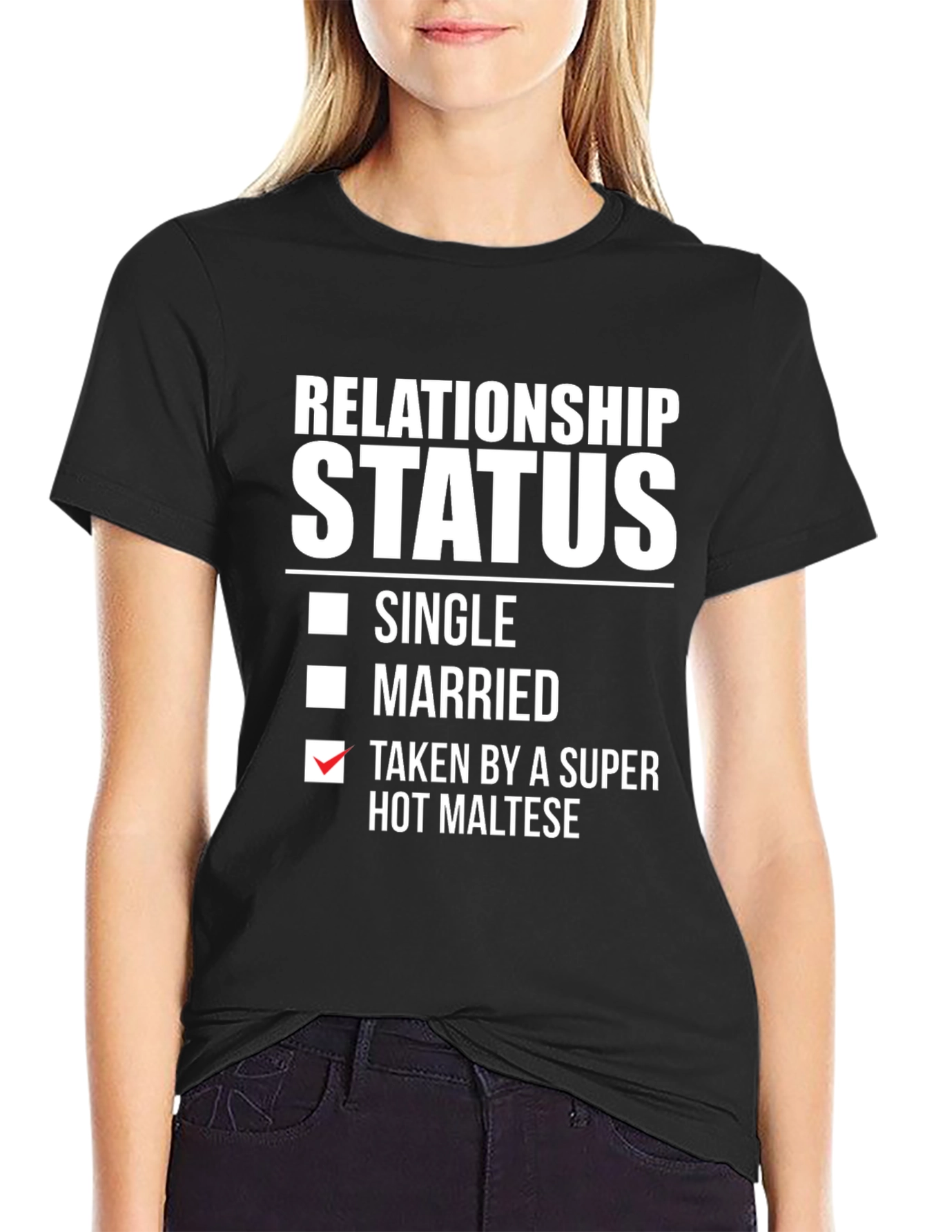 Relationship Status: Taken By a Super Hot Maltese T-Shirt