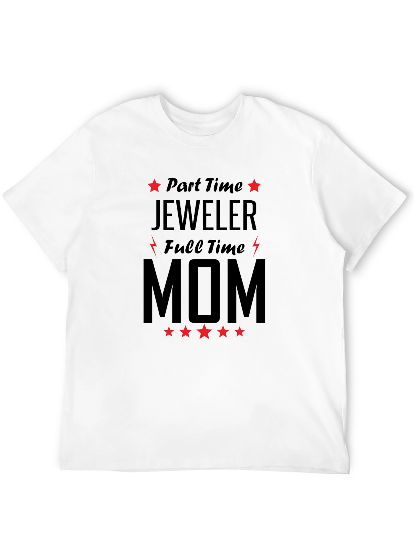 Part Time Jeweler Full Time Mom Graphic Tee