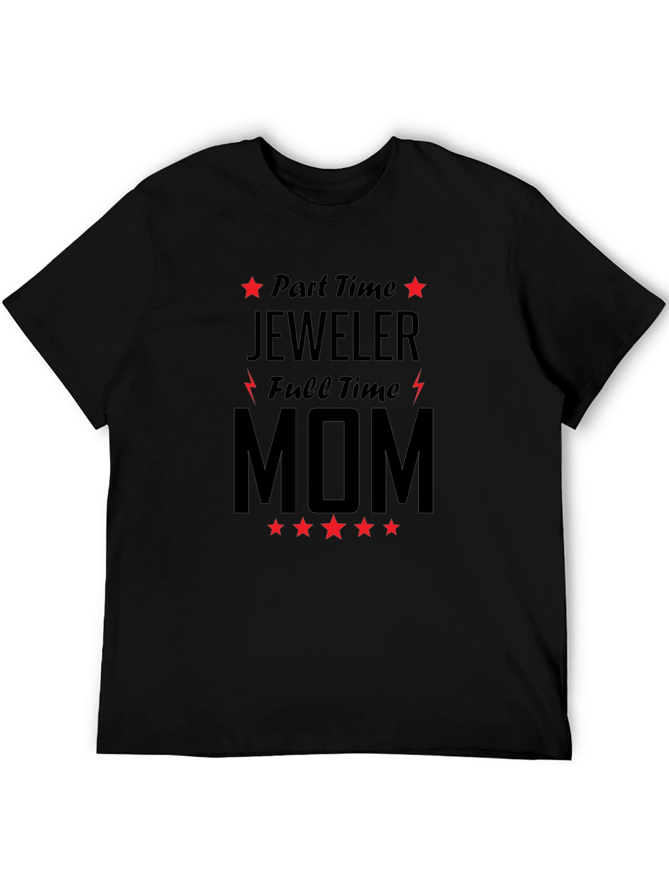 Part Time Jeweler Full Time Mom Graphic Tee