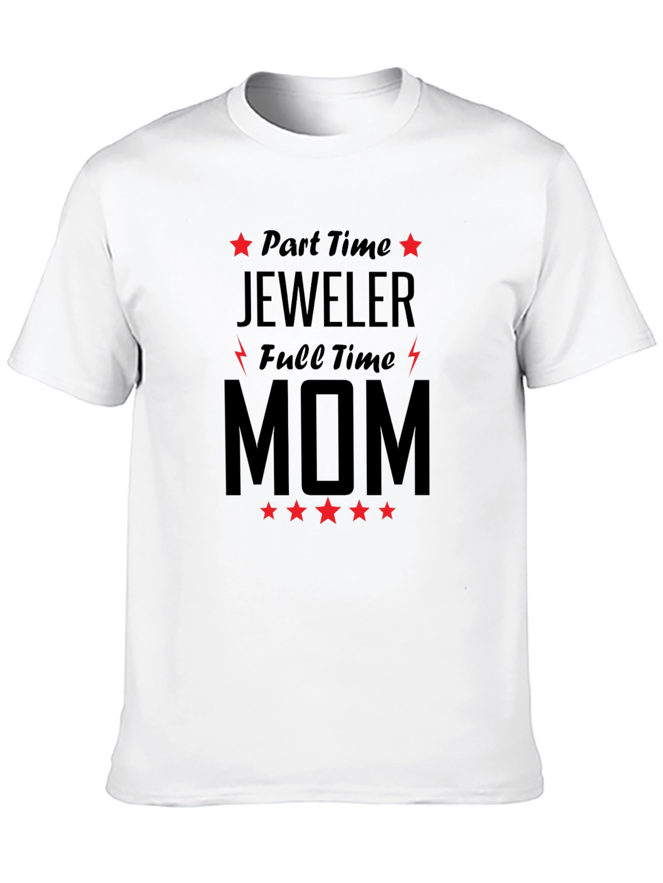 Part Time Jeweler Full Time Mom Graphic Tee