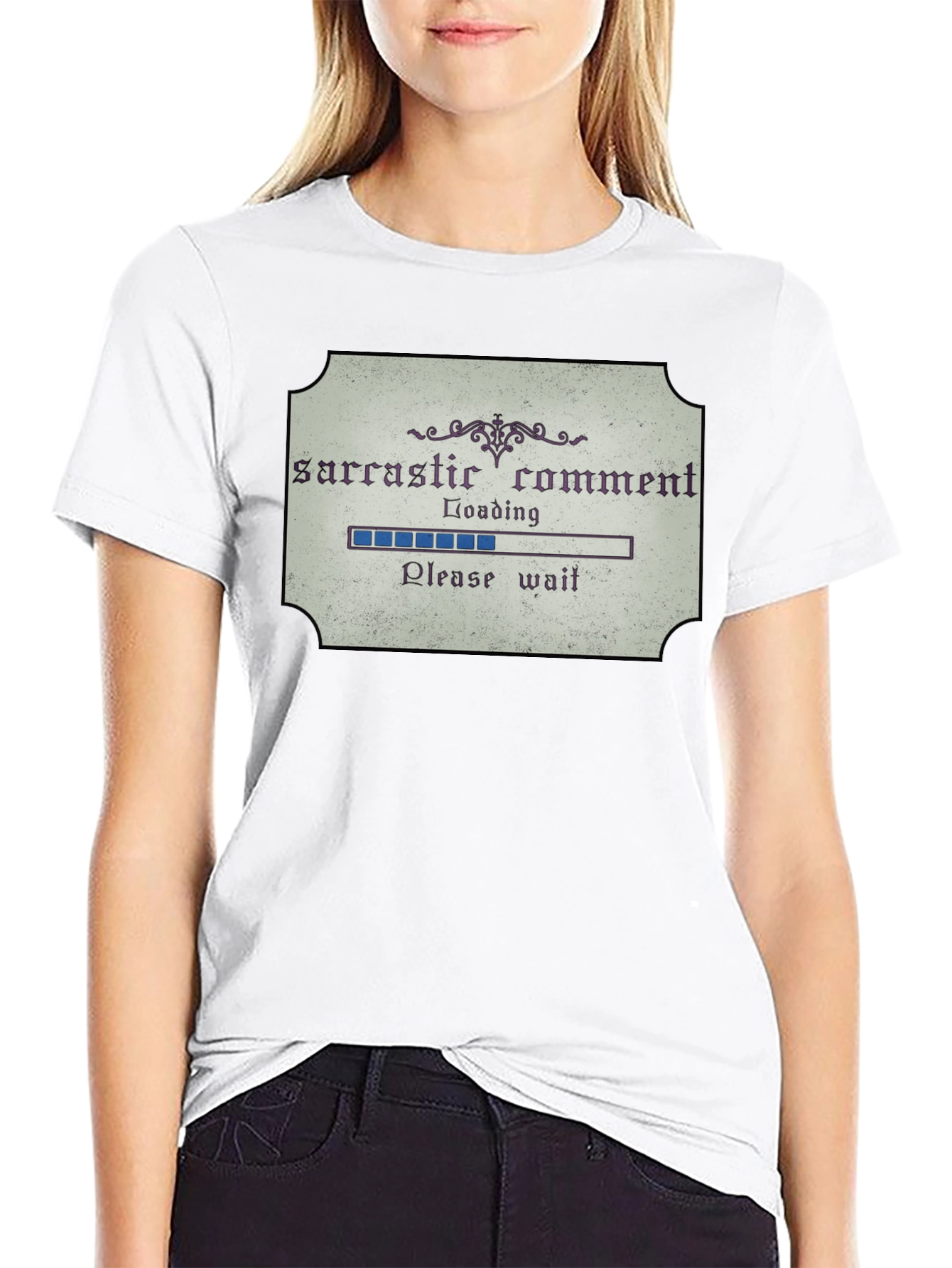 Sarcastic Comment Loading Funny Graphic Tee