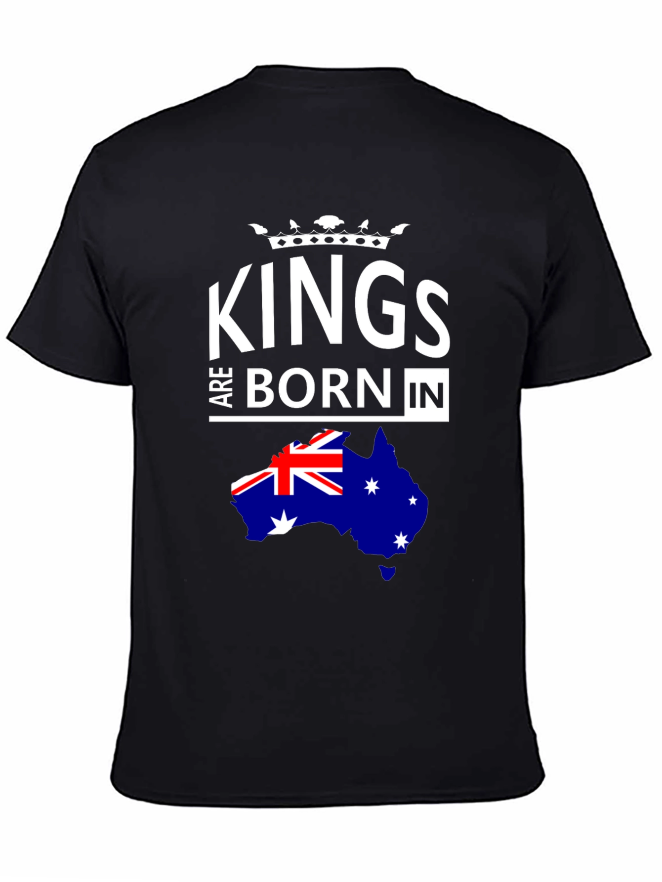 Kings Are Born In Australia T-Shirt