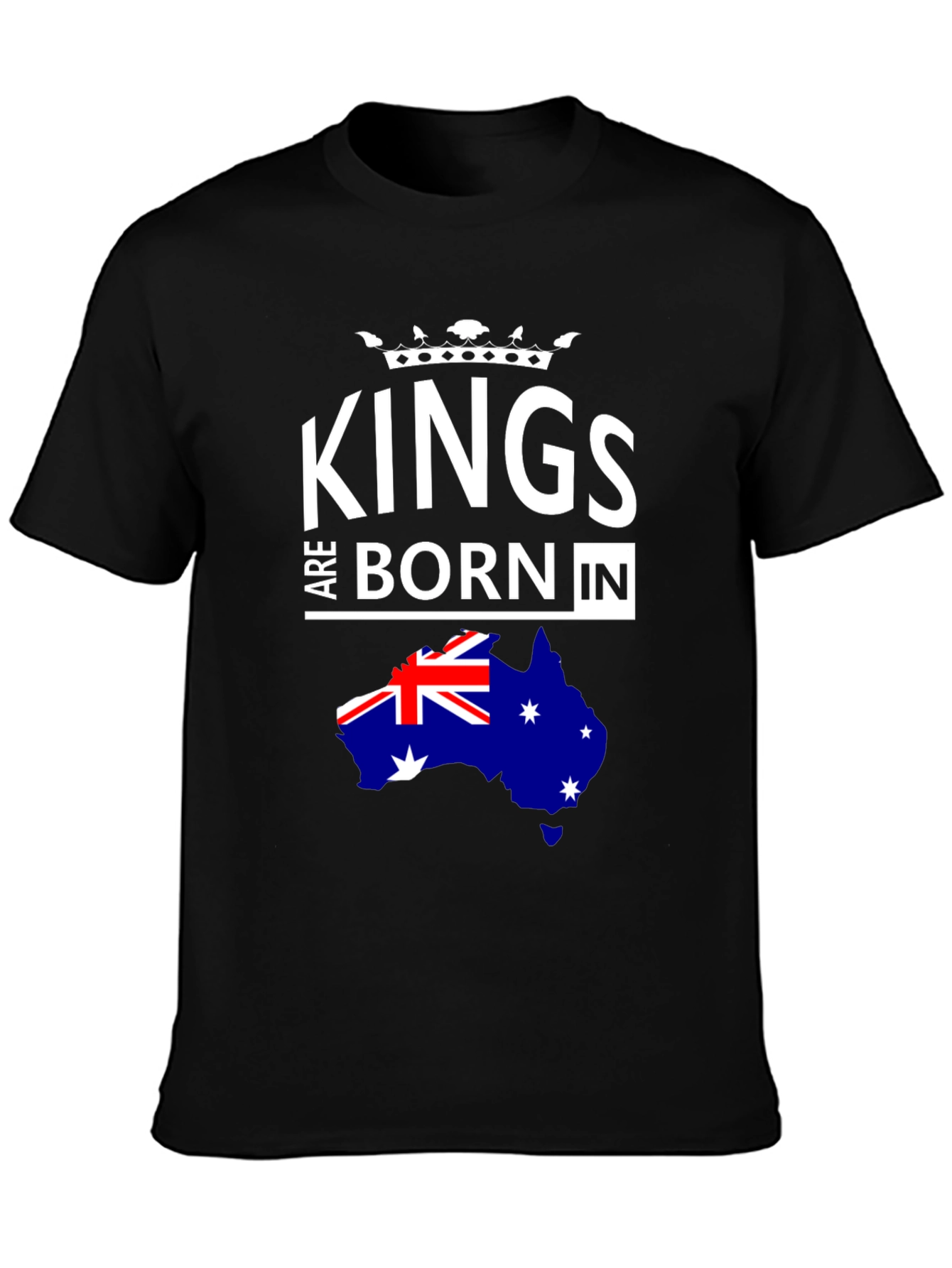 Kings Are Born In Australia T-Shirt
