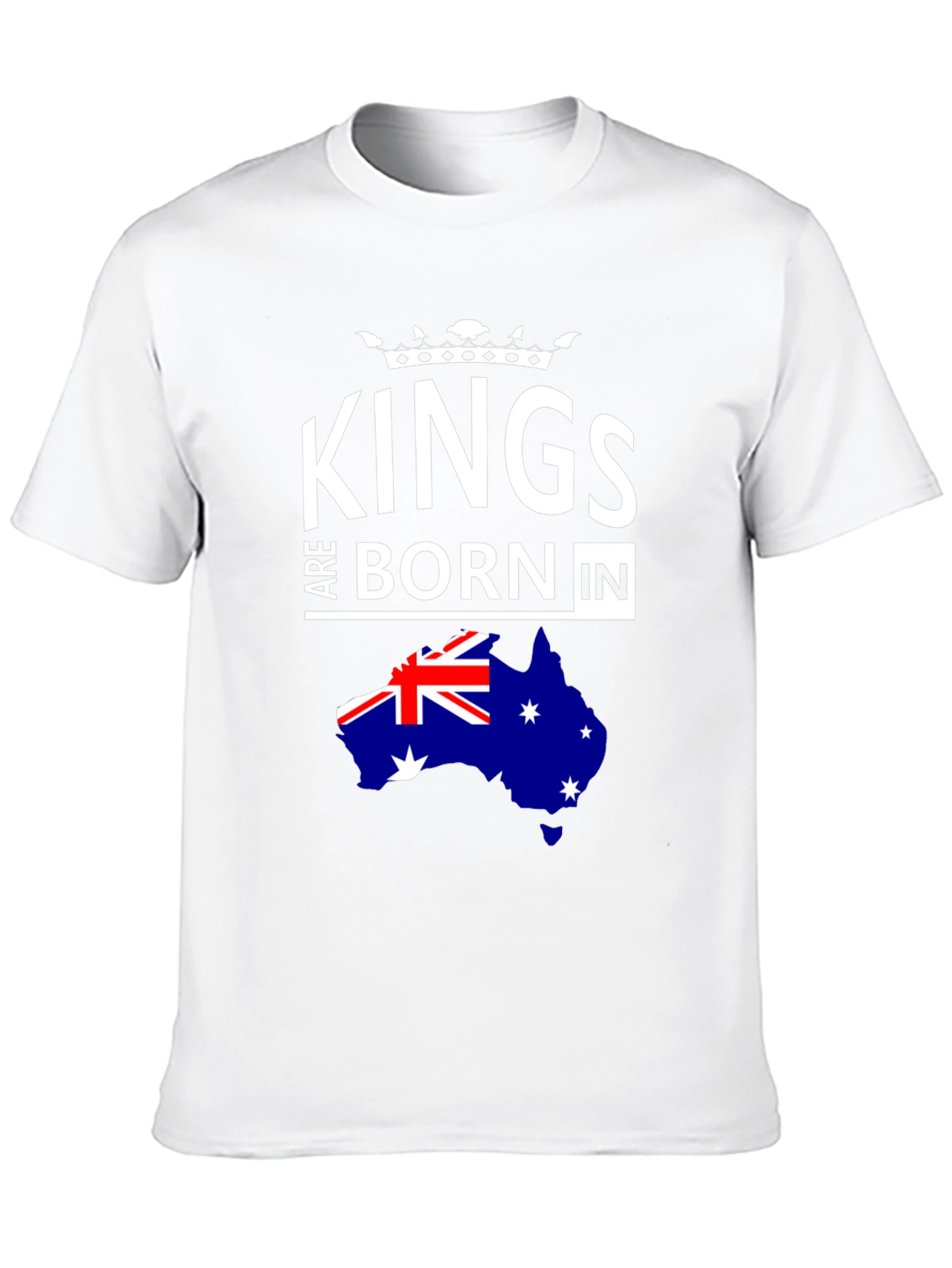 Kings Are Born In Australia T-Shirt