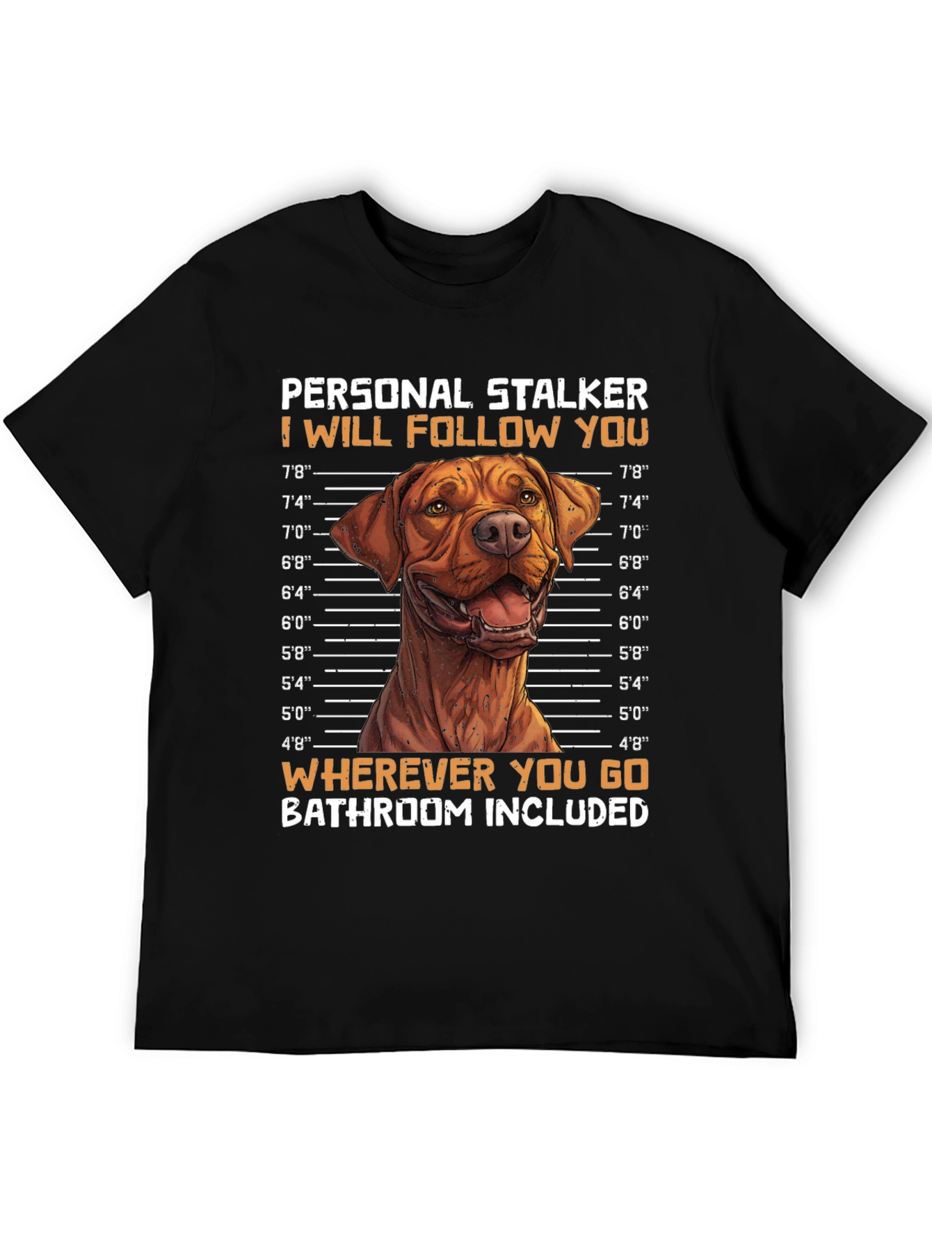 Personal Stalker Dog Graphic T-Shirt