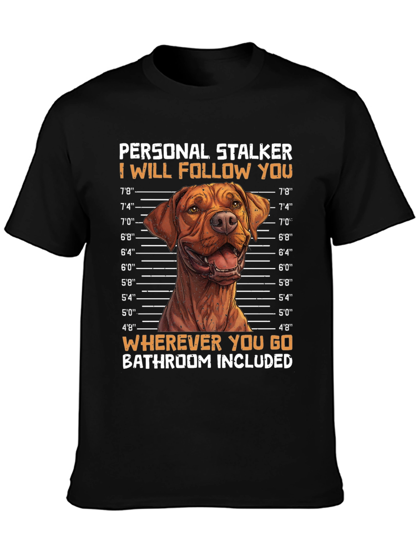 Personal Stalker Dog Graphic T-Shirt