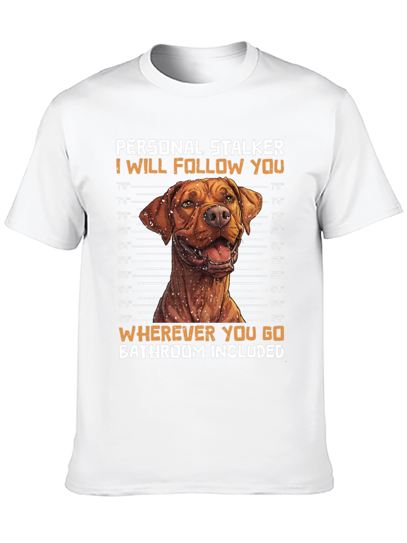 Personal Stalker Dog Graphic T-Shirt