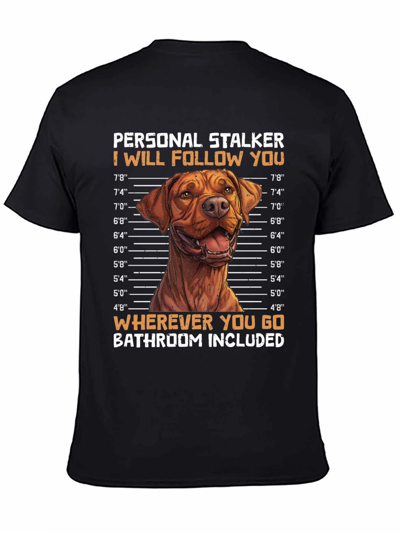 Personal Stalker Dog Graphic T-Shirt