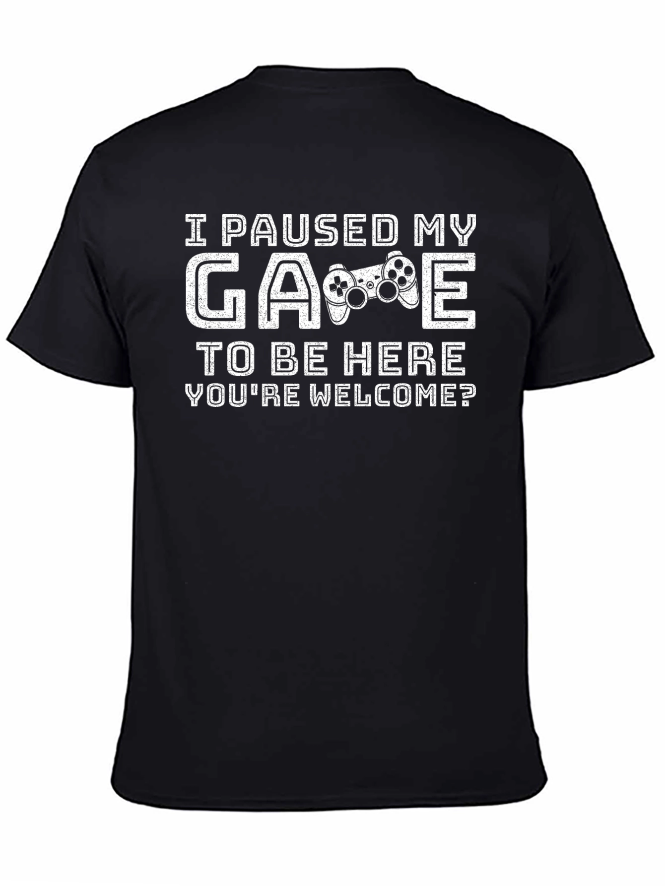 Gamer T-Shirt - I Paused My Game