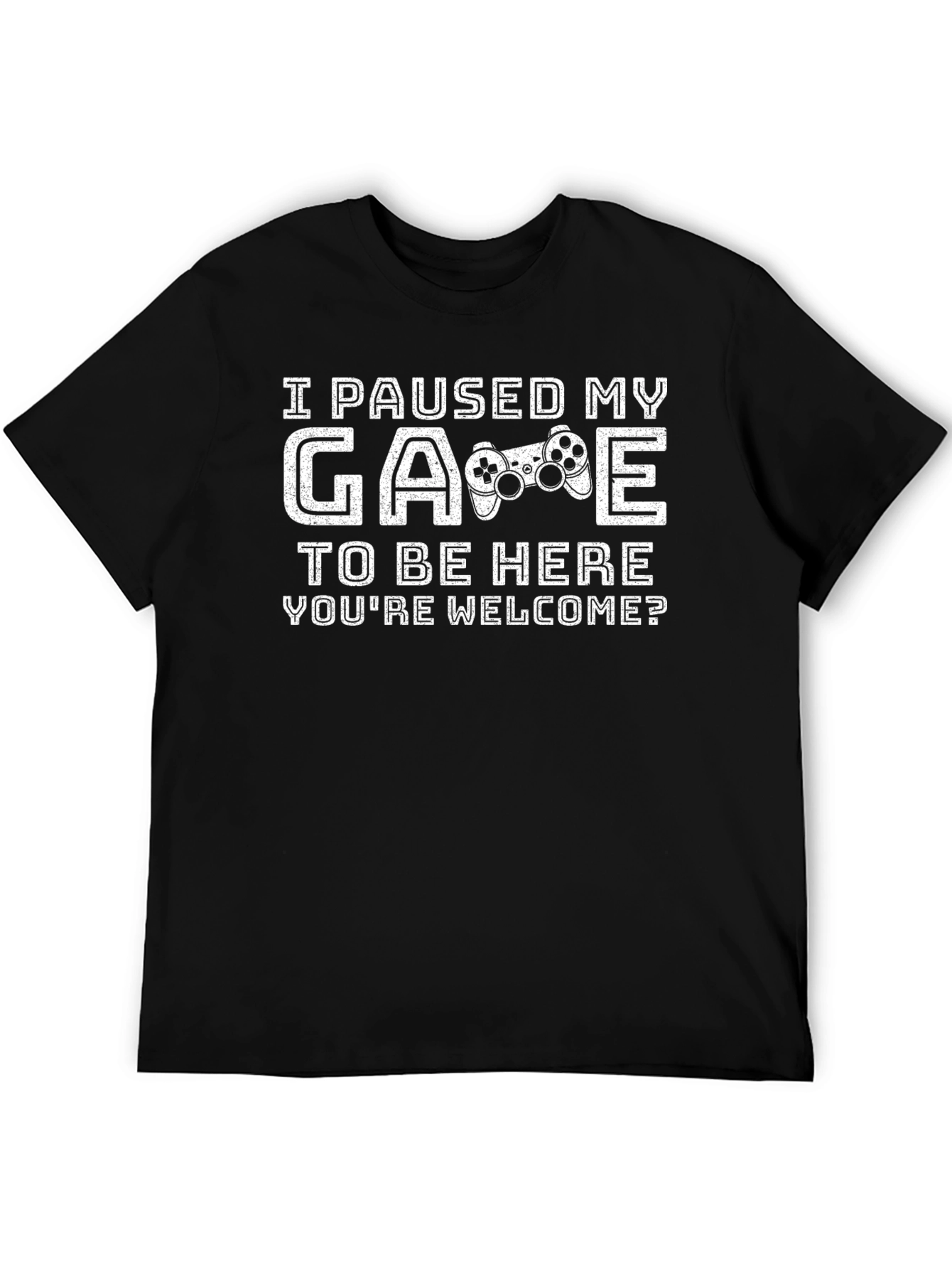 Gamer T-Shirt - I Paused My Game