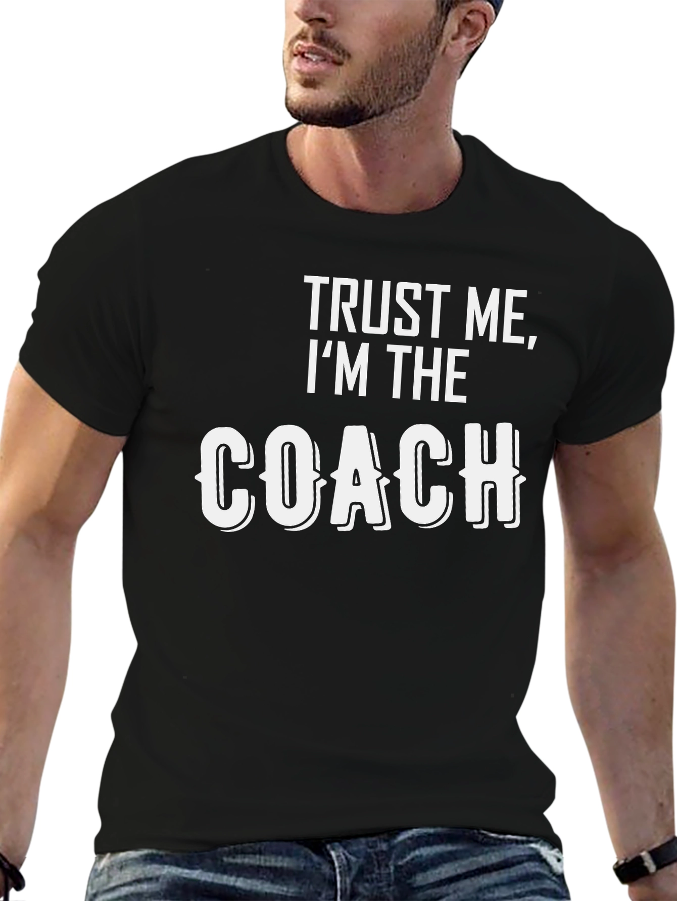 Trust Me Im The Coach T-Shirt