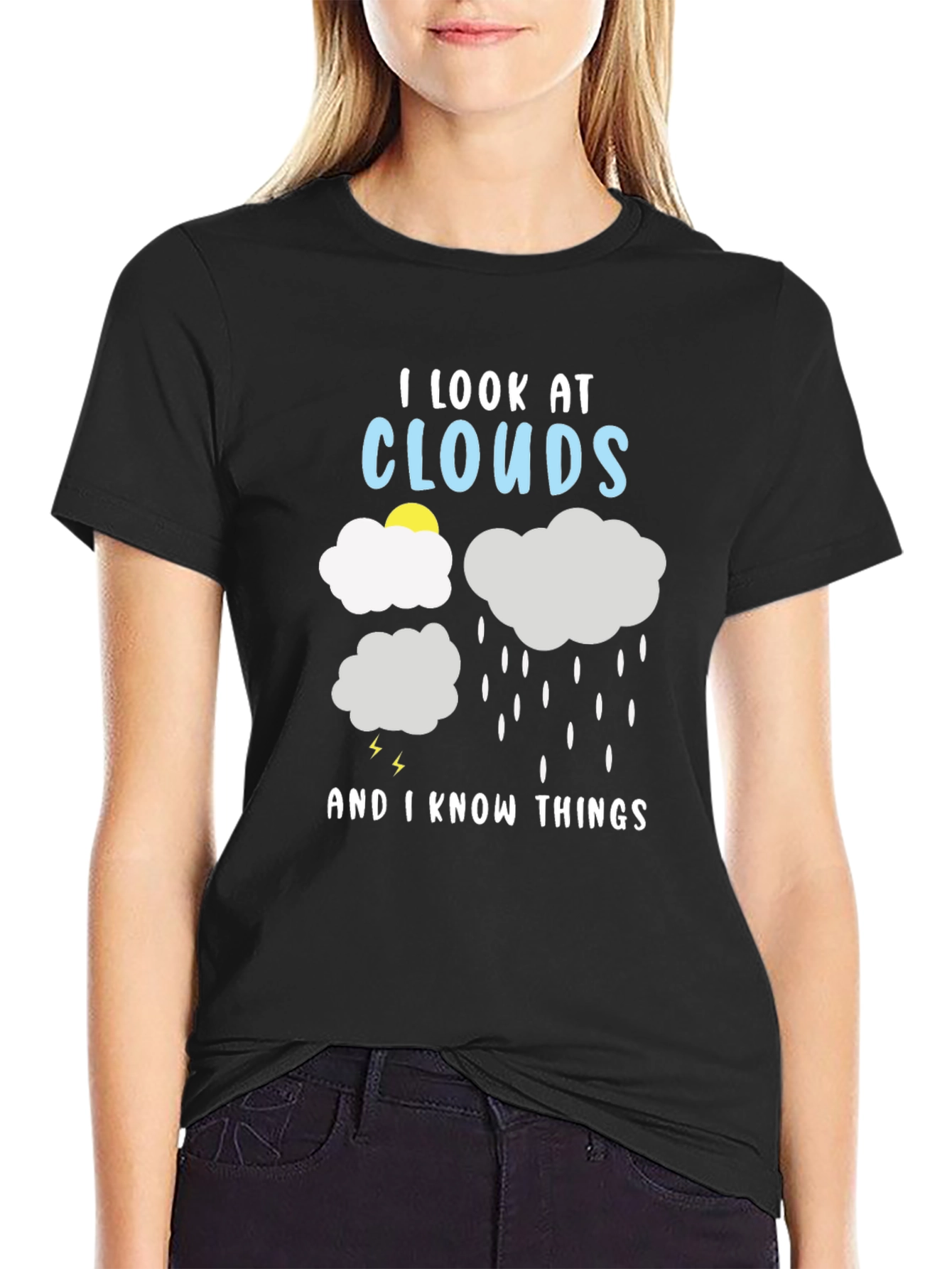 I Look at Clouds And I Know Things T-Shirt