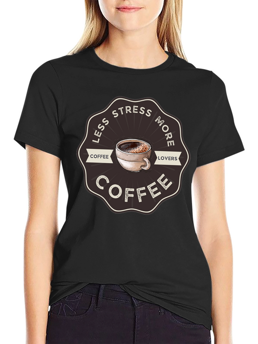Less Stress More Coffee T-Shirt