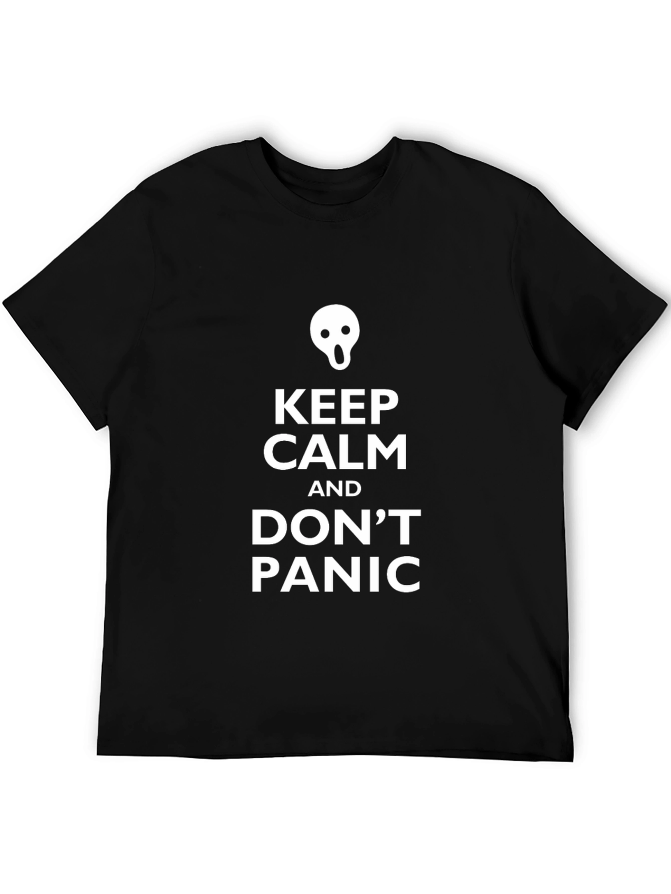 Keep Calm and Dont Panic T-Shirt