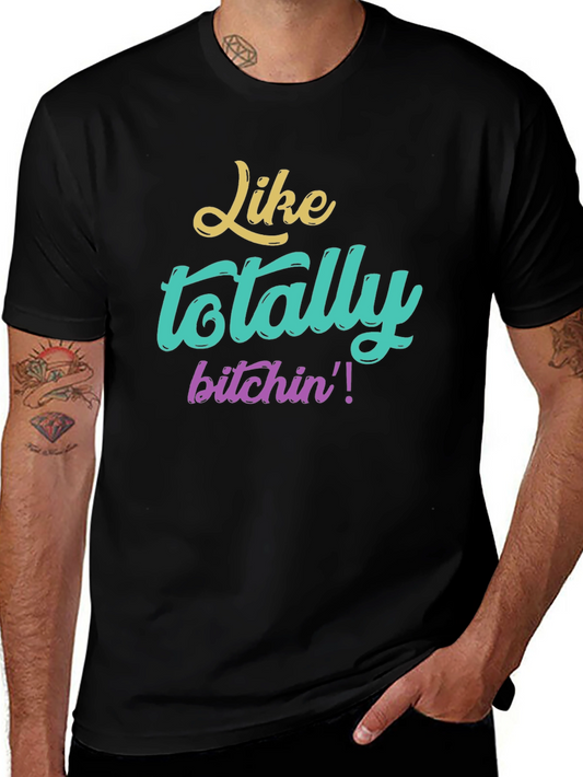 Totally Bitchin Graphic Tee - Vintage Style Shirt