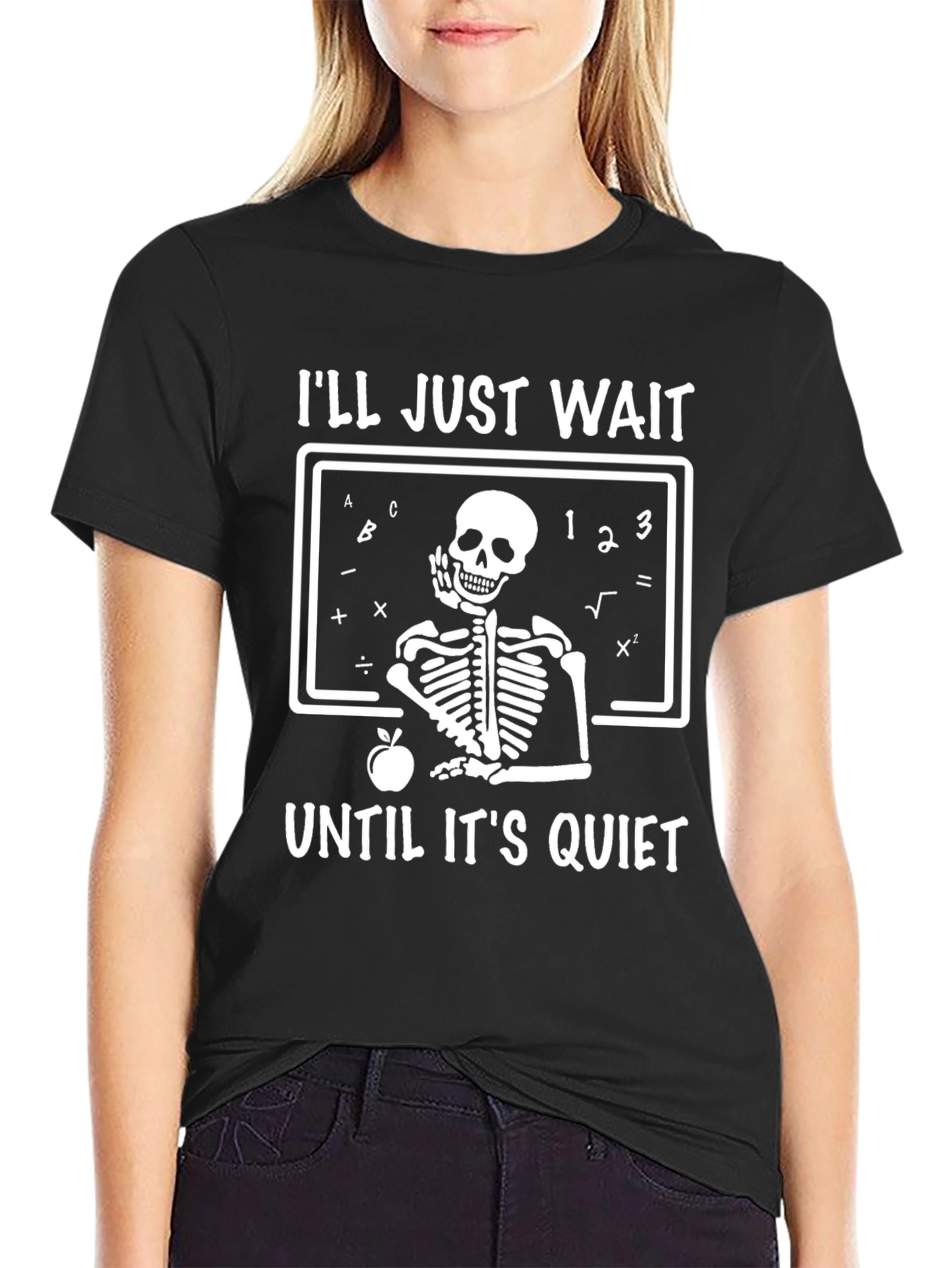 Humorous Ill Just Wait Skeleton Teacher T-Shirt