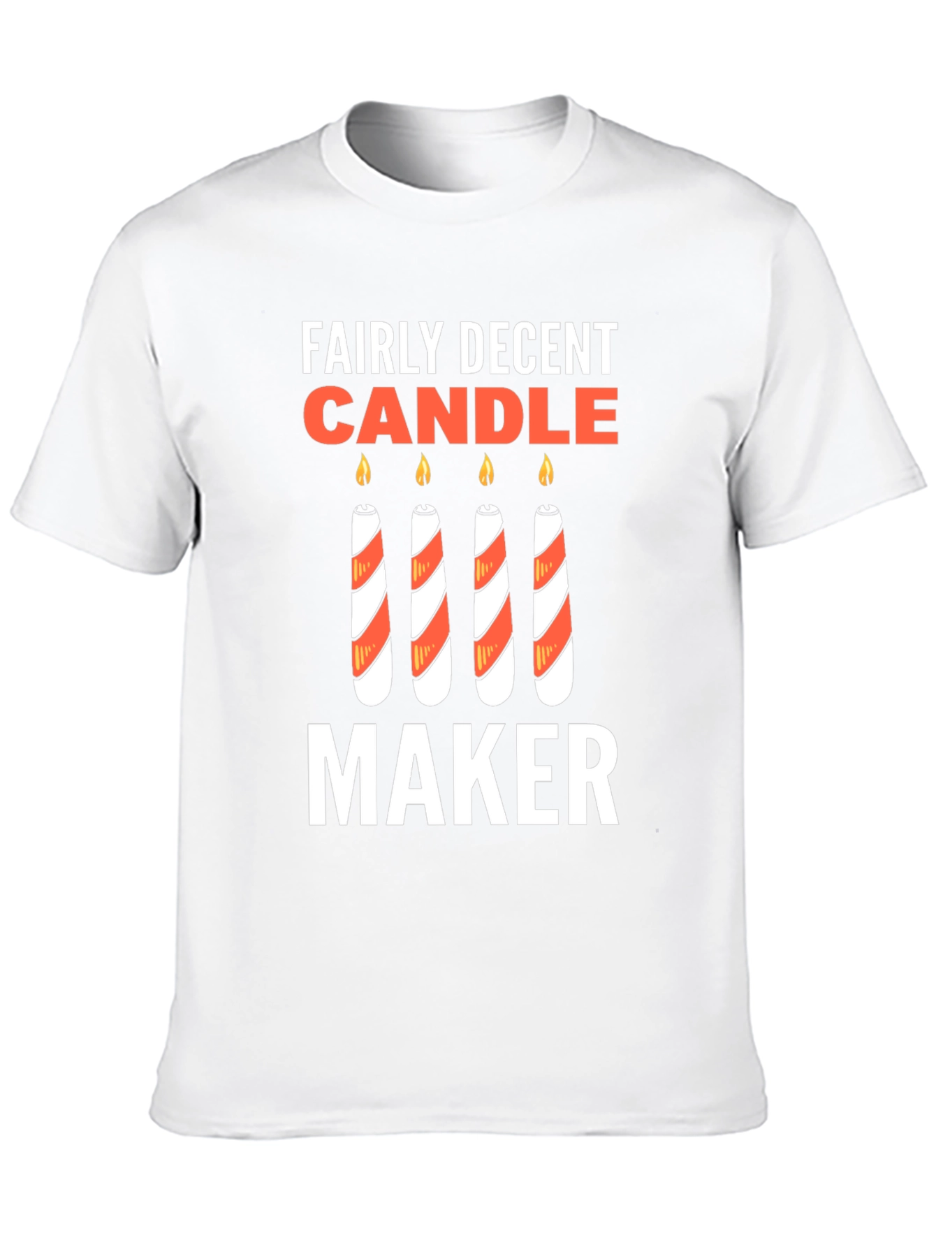 Funny Fairly Decent Candle Maker Graphic Tee