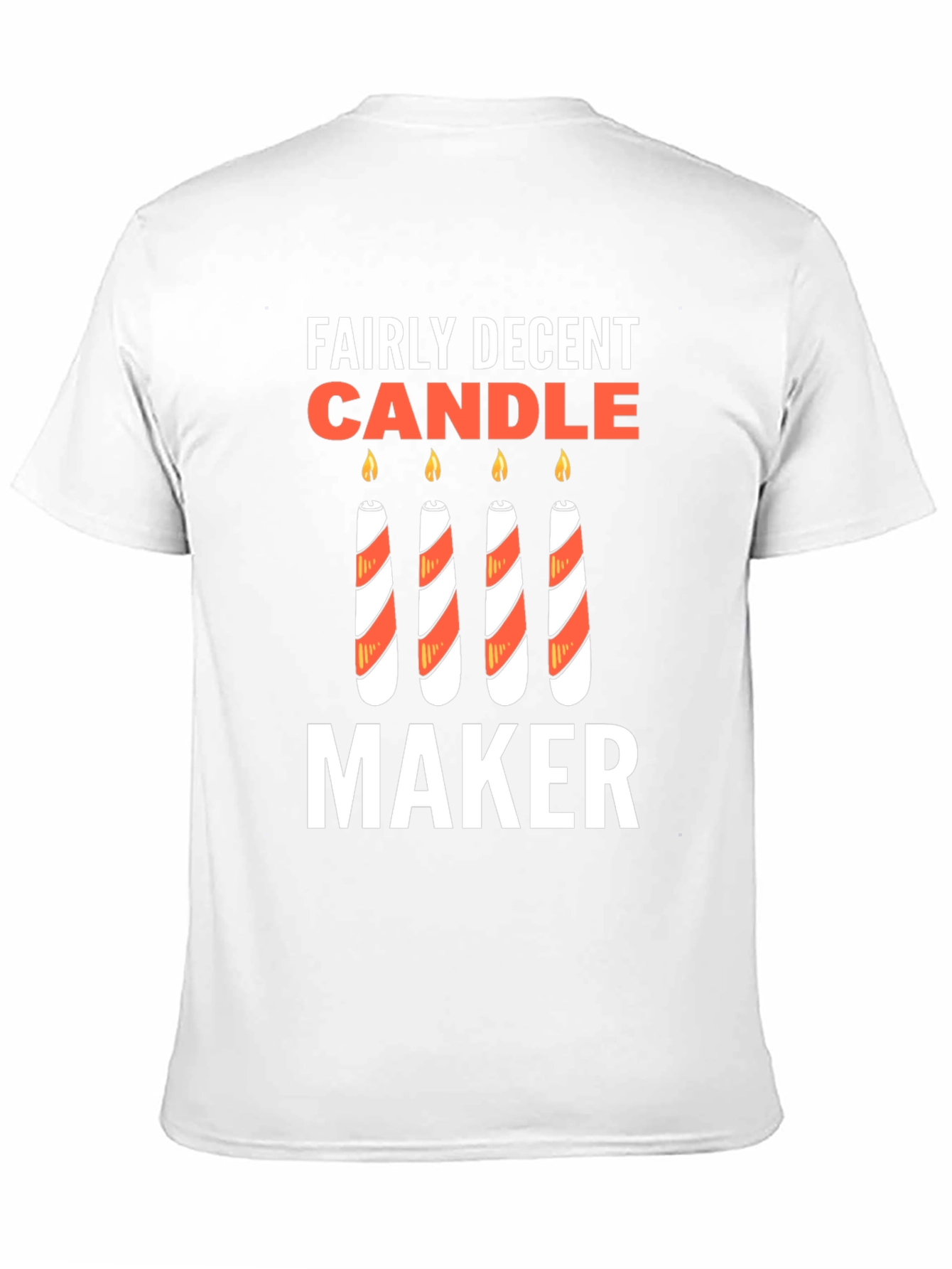 Funny Fairly Decent Candle Maker Graphic Tee