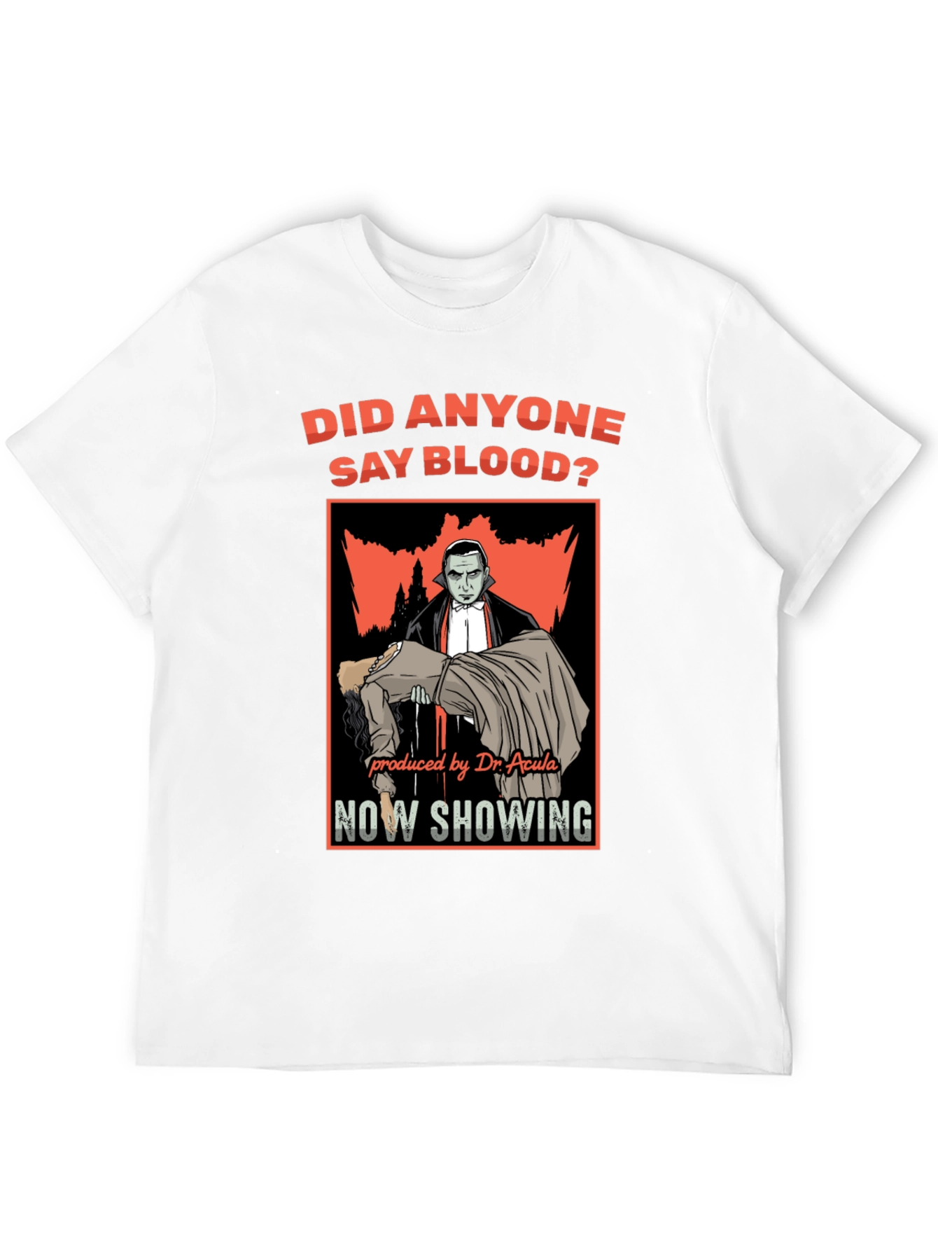 Dr. Acula Vampire T-Shirt - Did Anyone Say Blood?