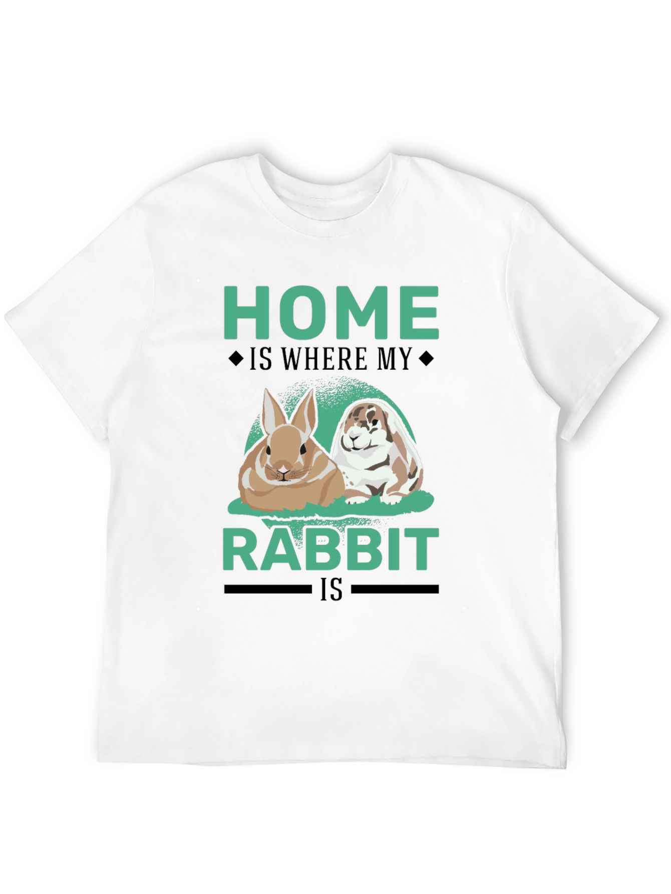 Home is Where My Rabbit Is T-Shirt