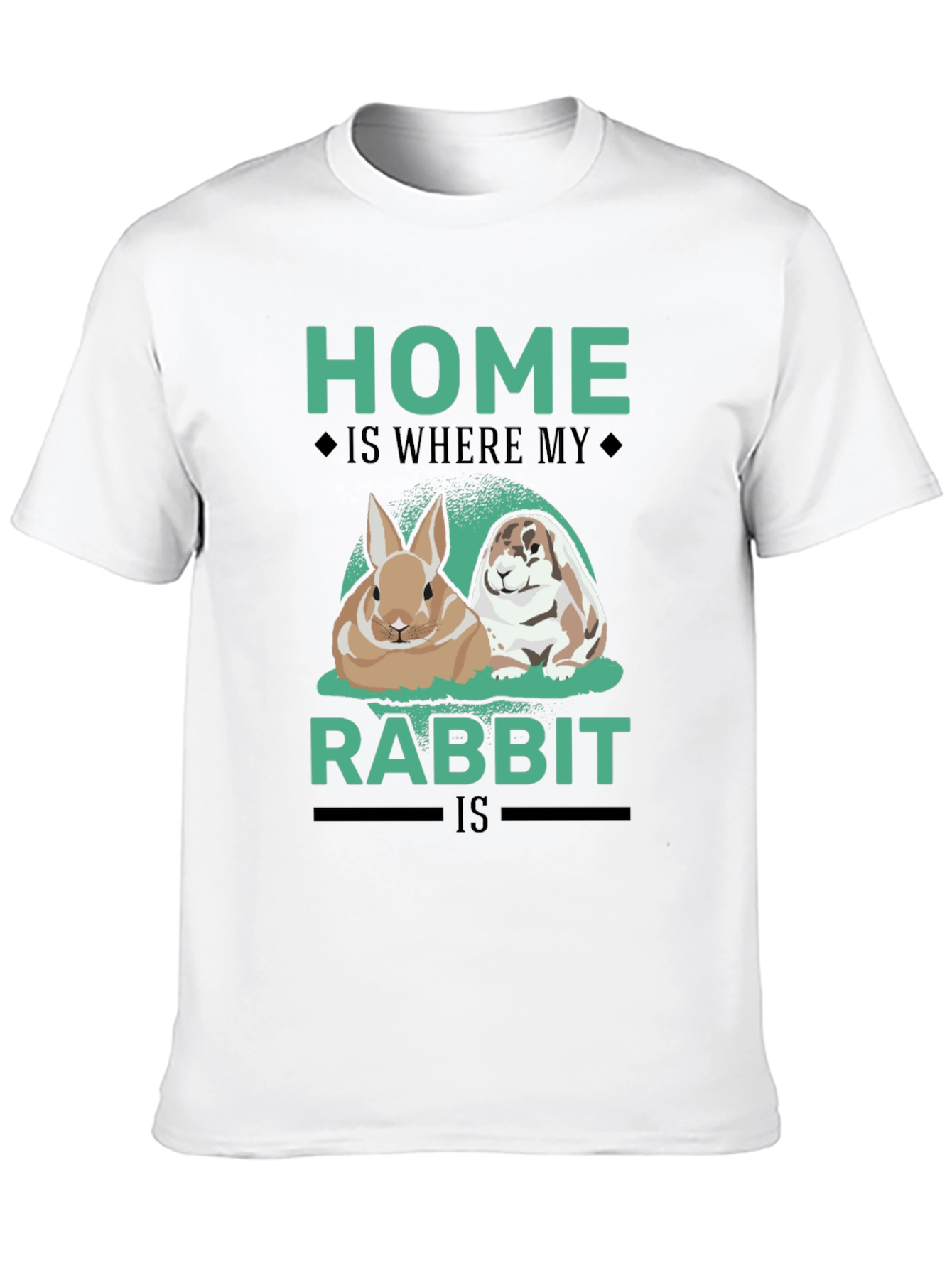 Home is Where My Rabbit Is T-Shirt