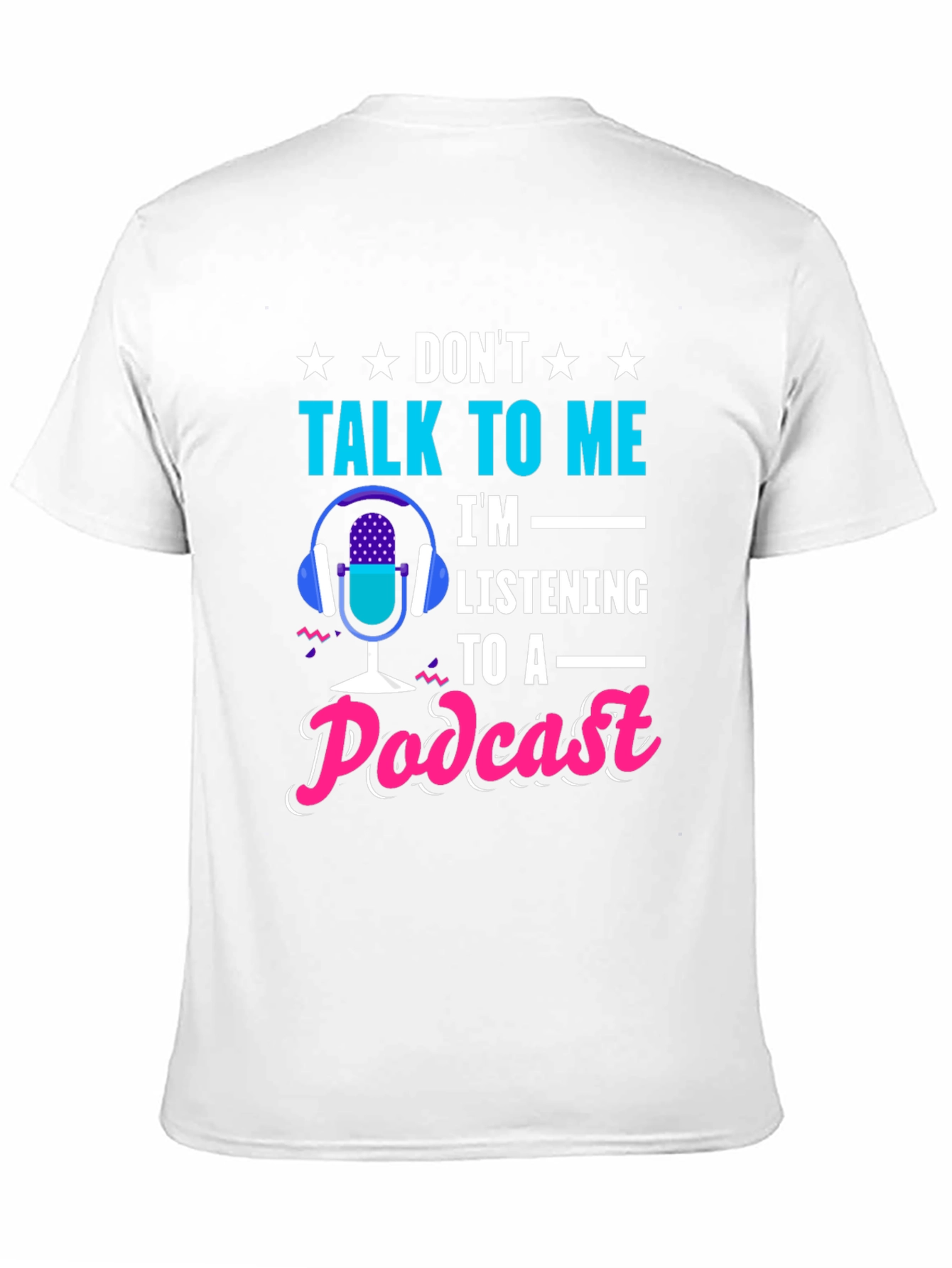 Dont Talk To Me Podcast T-Shirt