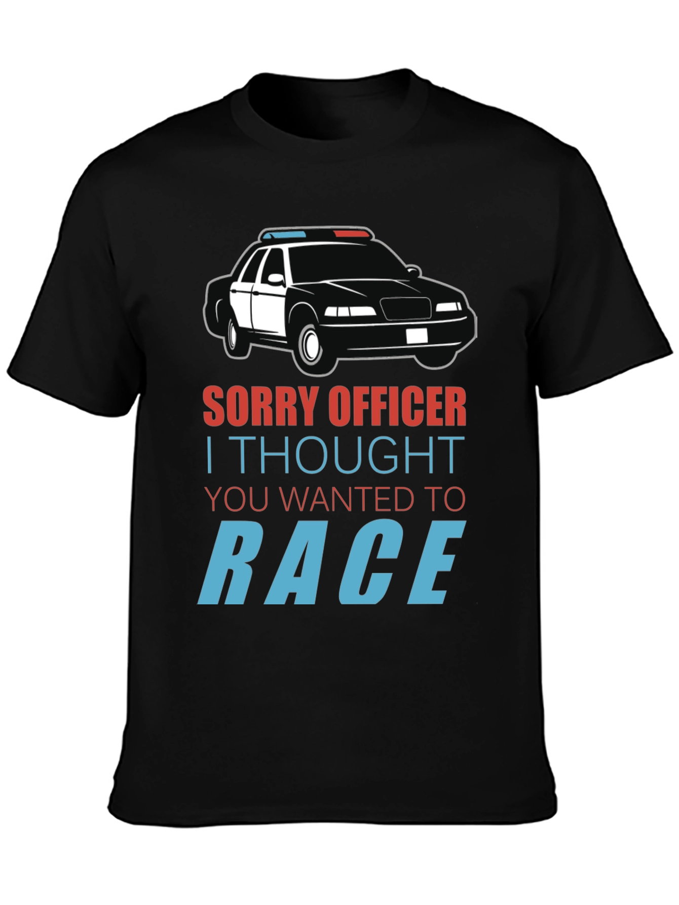 Sorry Officer Race Car T-Shirt