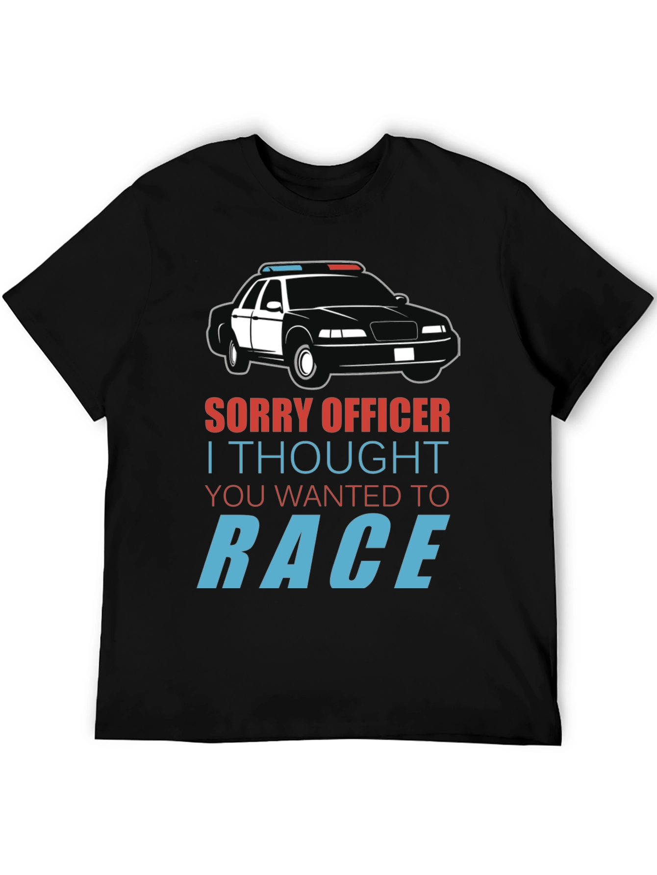 Sorry Officer Race Car T-Shirt