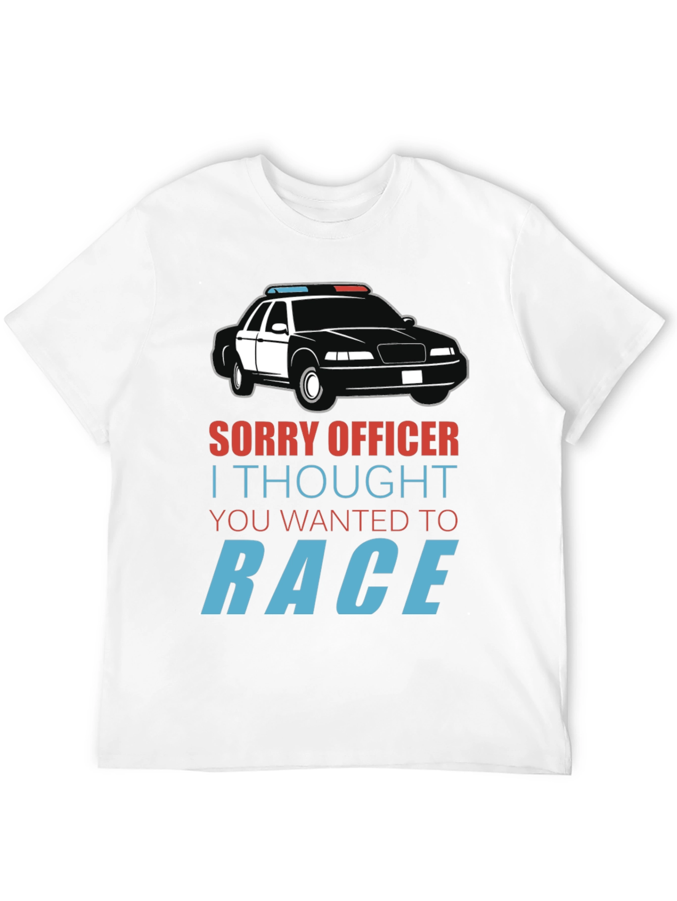 Sorry Officer Race Car T-Shirt