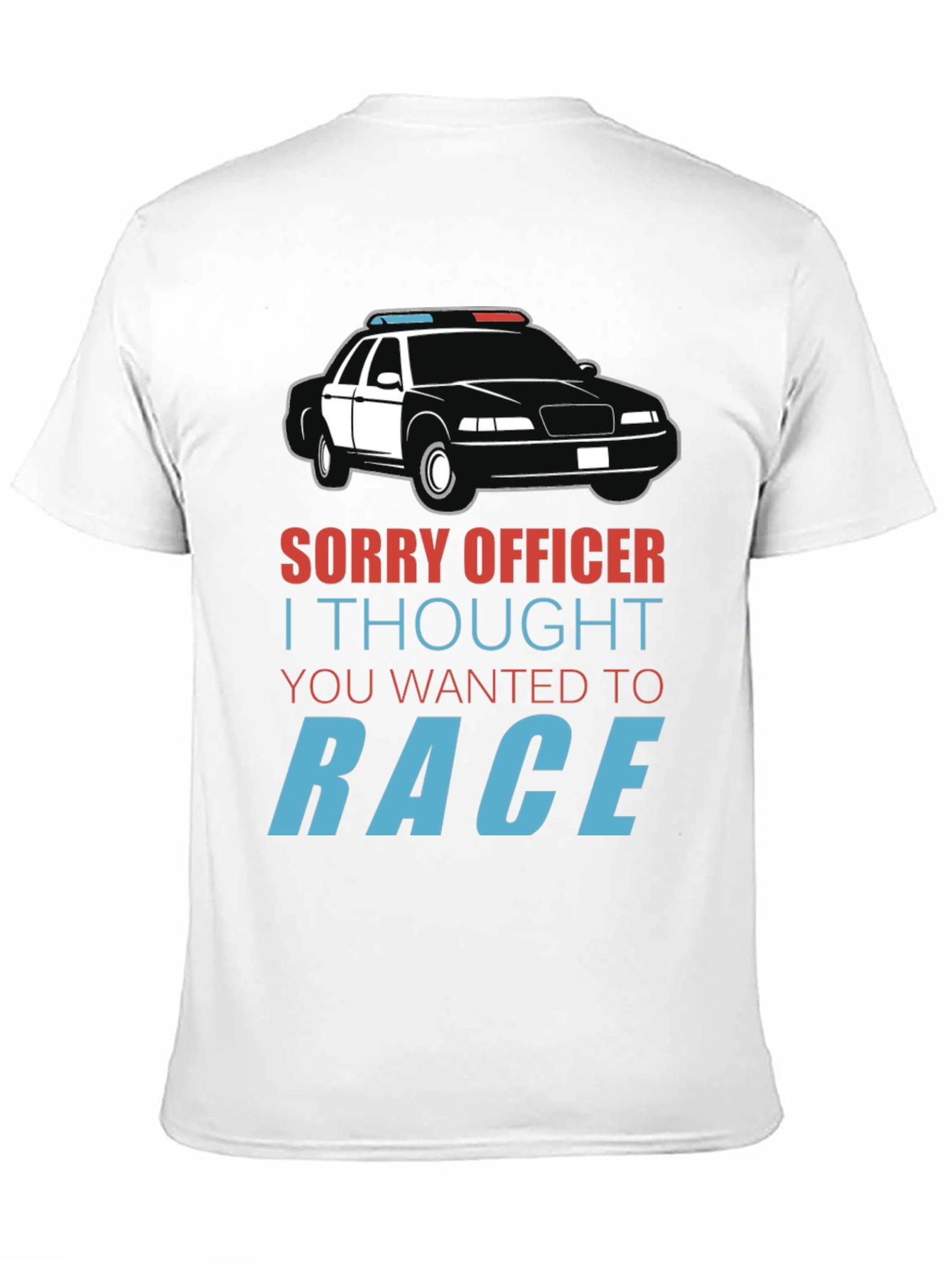 Sorry Officer Race Car T-Shirt