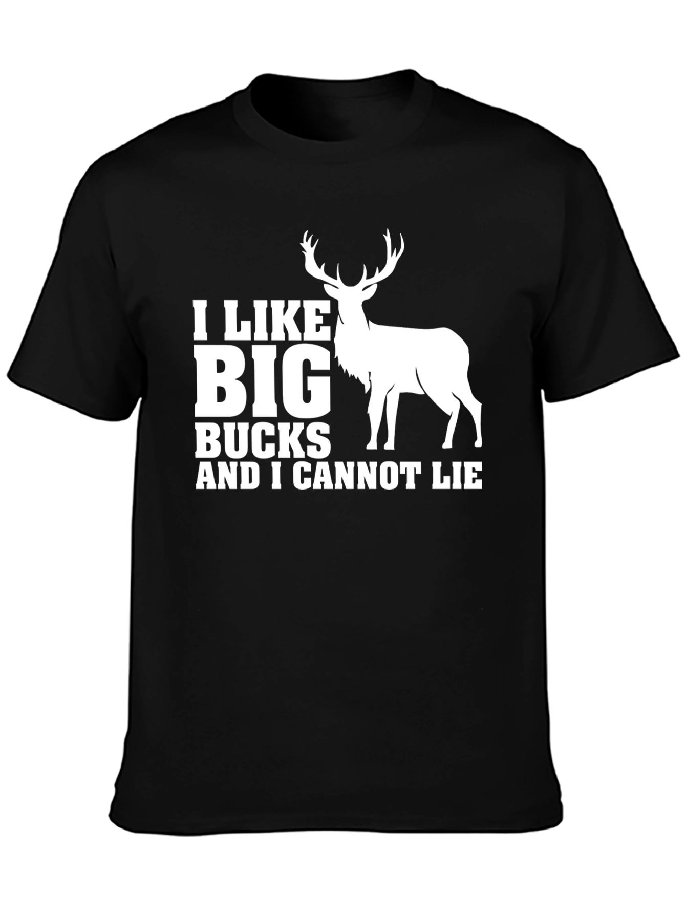 I Like Big Bucks T-Shirt