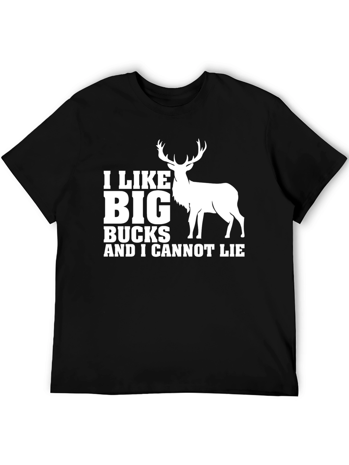 I Like Big Bucks T-Shirt