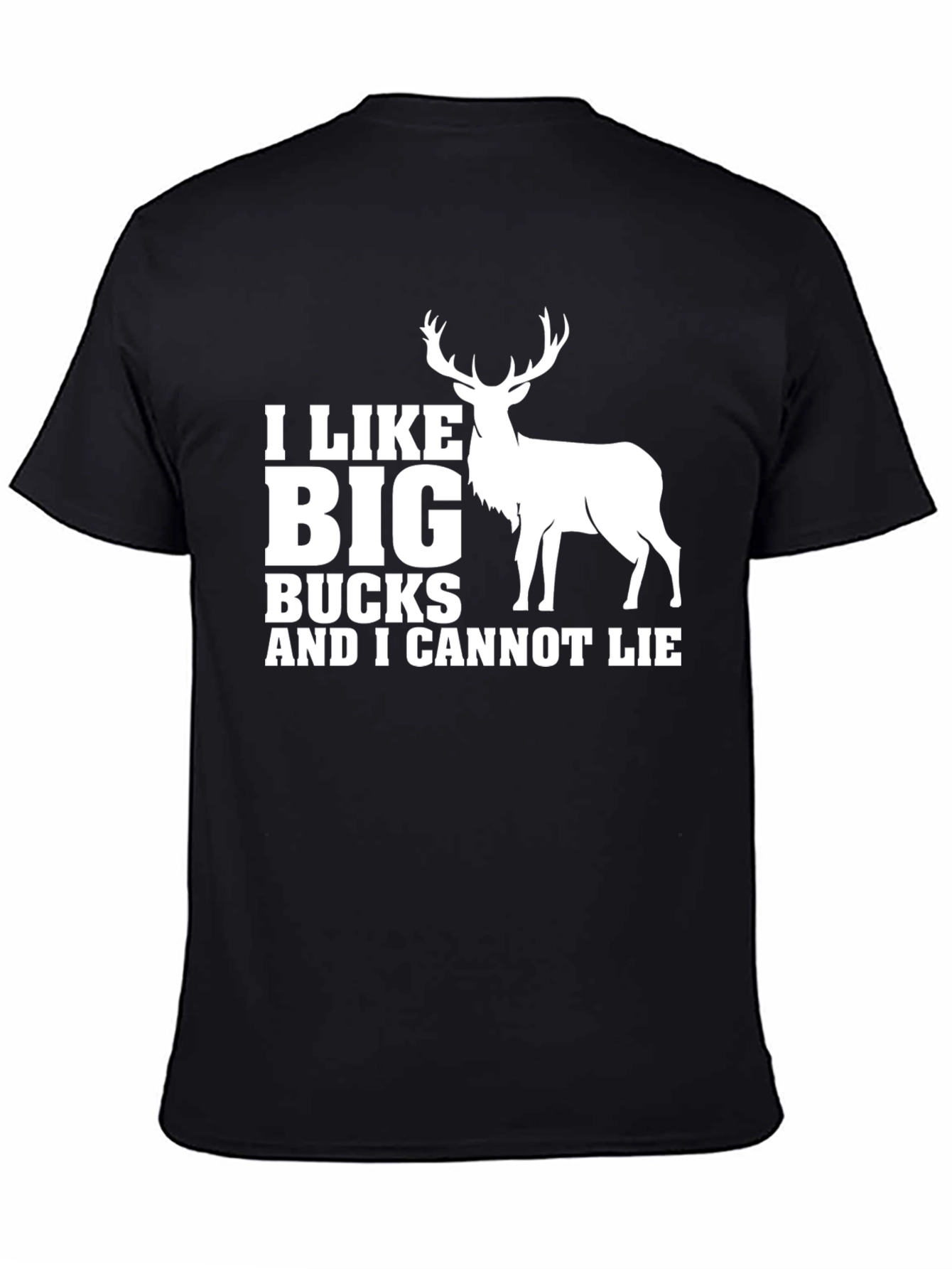I Like Big Bucks T-Shirt