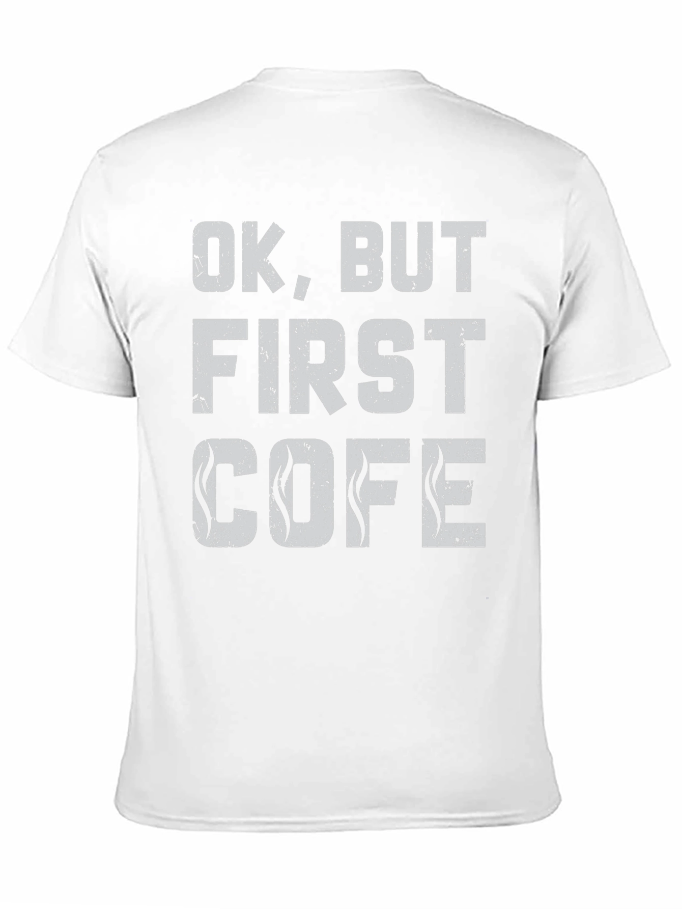 Ok But First COFE T-Shirt