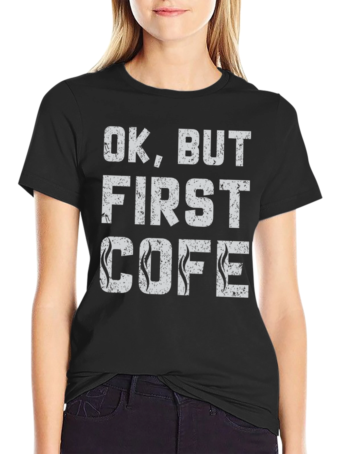 Ok But First COFE T-Shirt