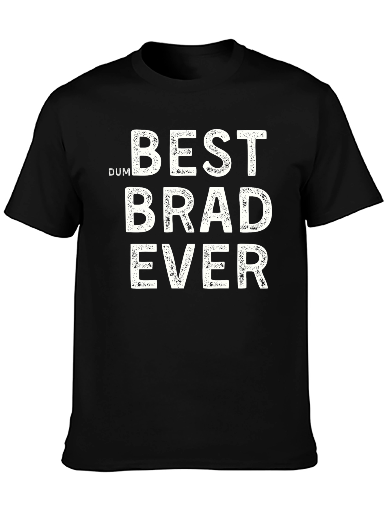 Funny Best Brad Ever T-Shirt