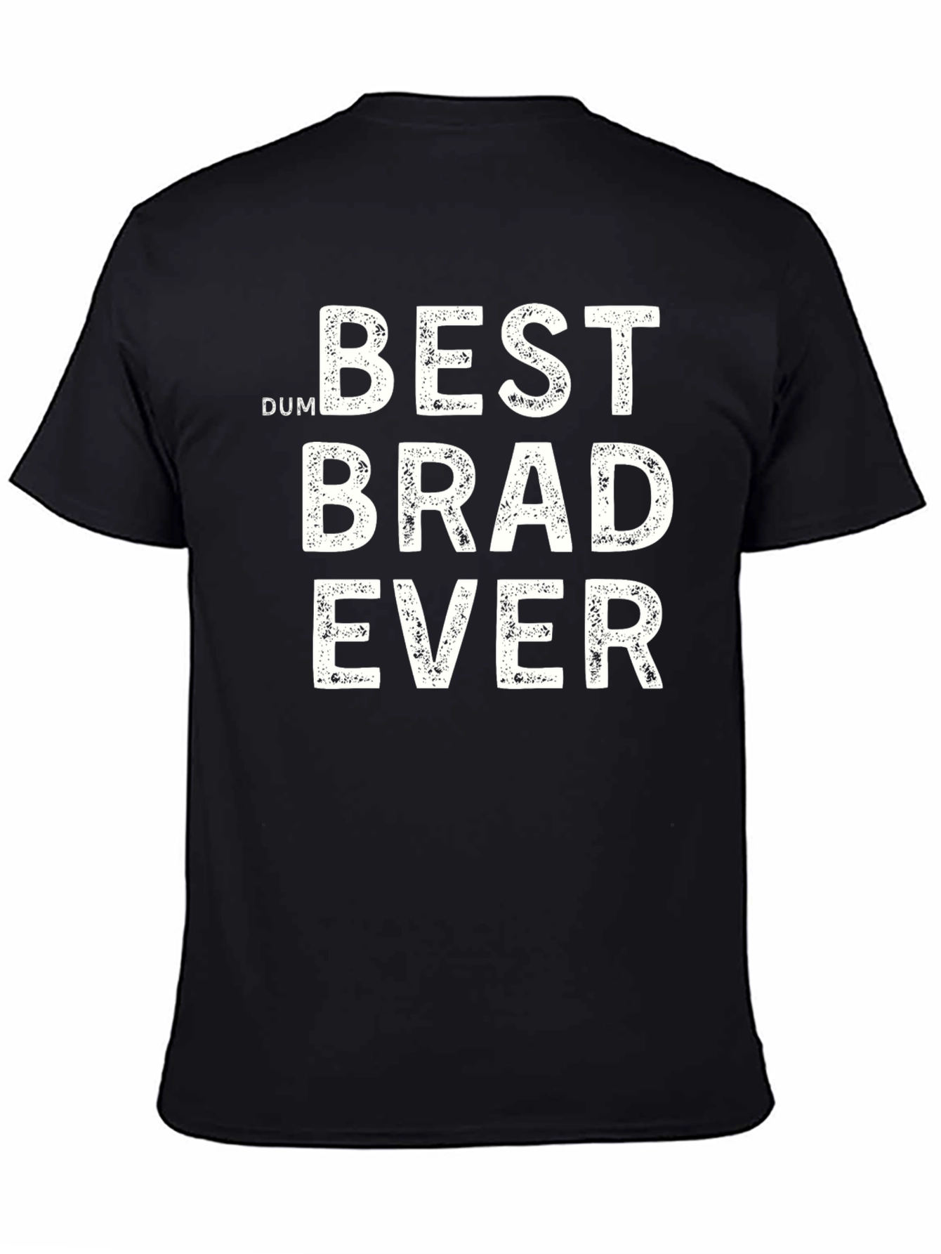 Funny Best Brad Ever T-Shirt