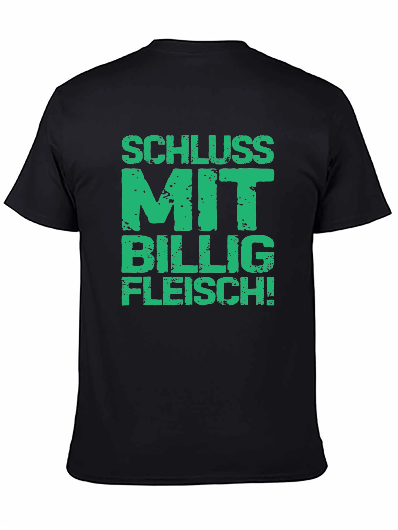 Statement T-Shirt - Schluss Mit Billig Fleisch!
